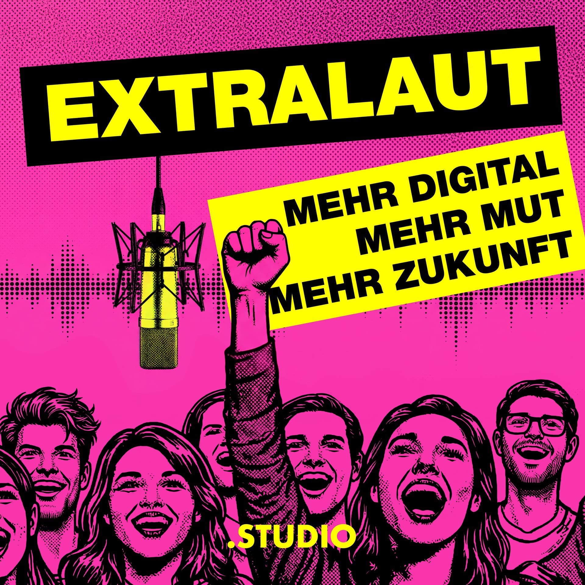 EXTRALAUT – Mehr Digital, mehr Mut, mehr Zukunft. - Podcasts