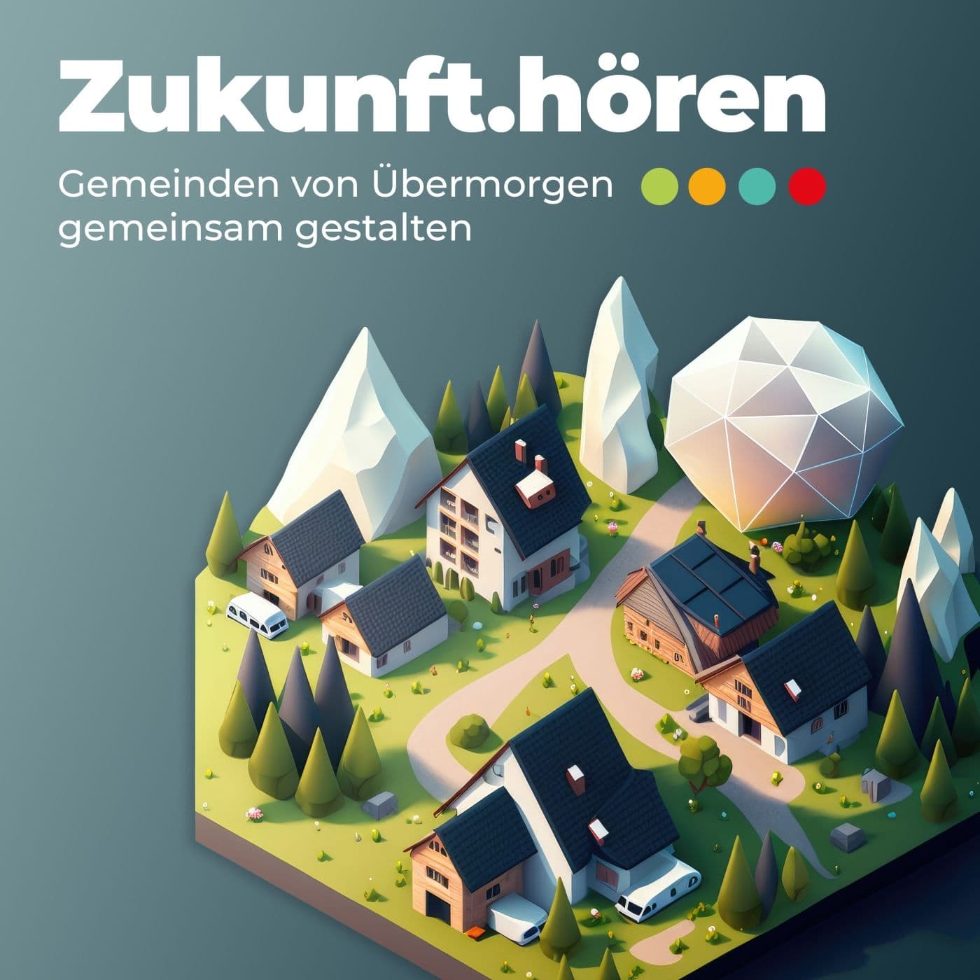Zukunft.hören - Gemeinden von Übermorgen gemeinsam gestalten - Podcasts