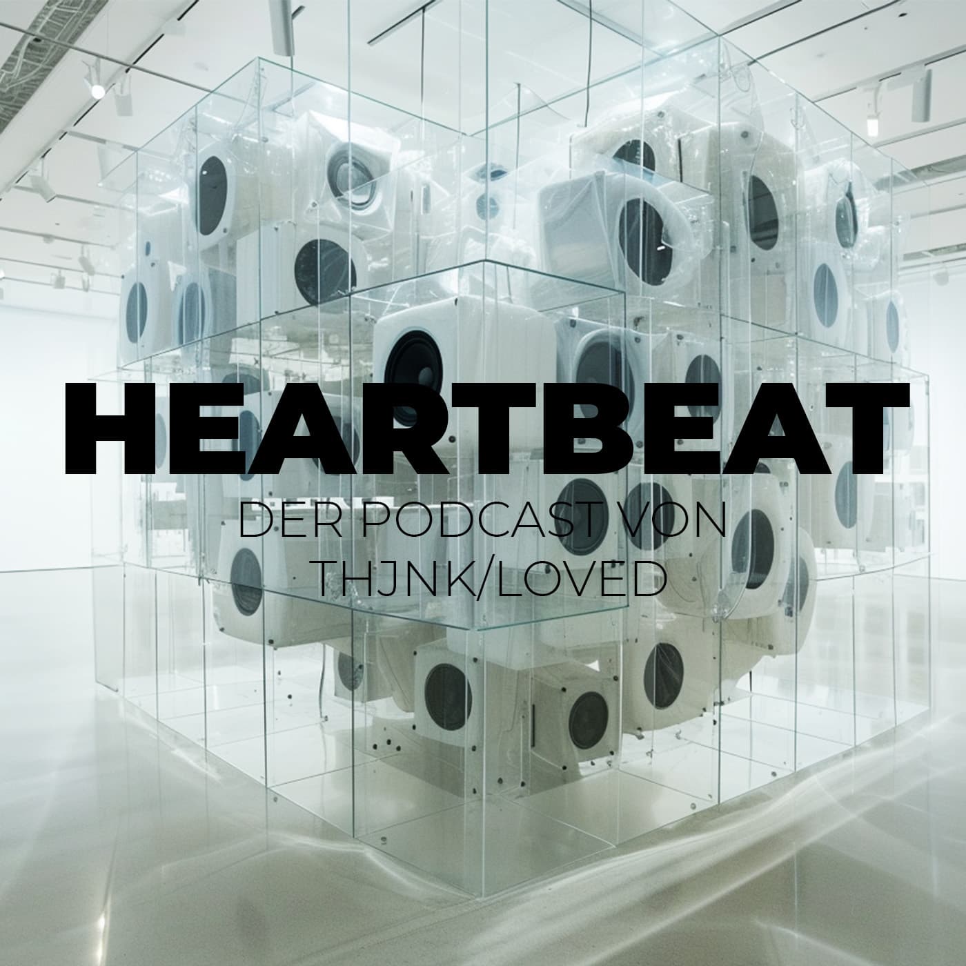 HEARTBEAT - Der Podcast von thjnk | loved. - Podcasts