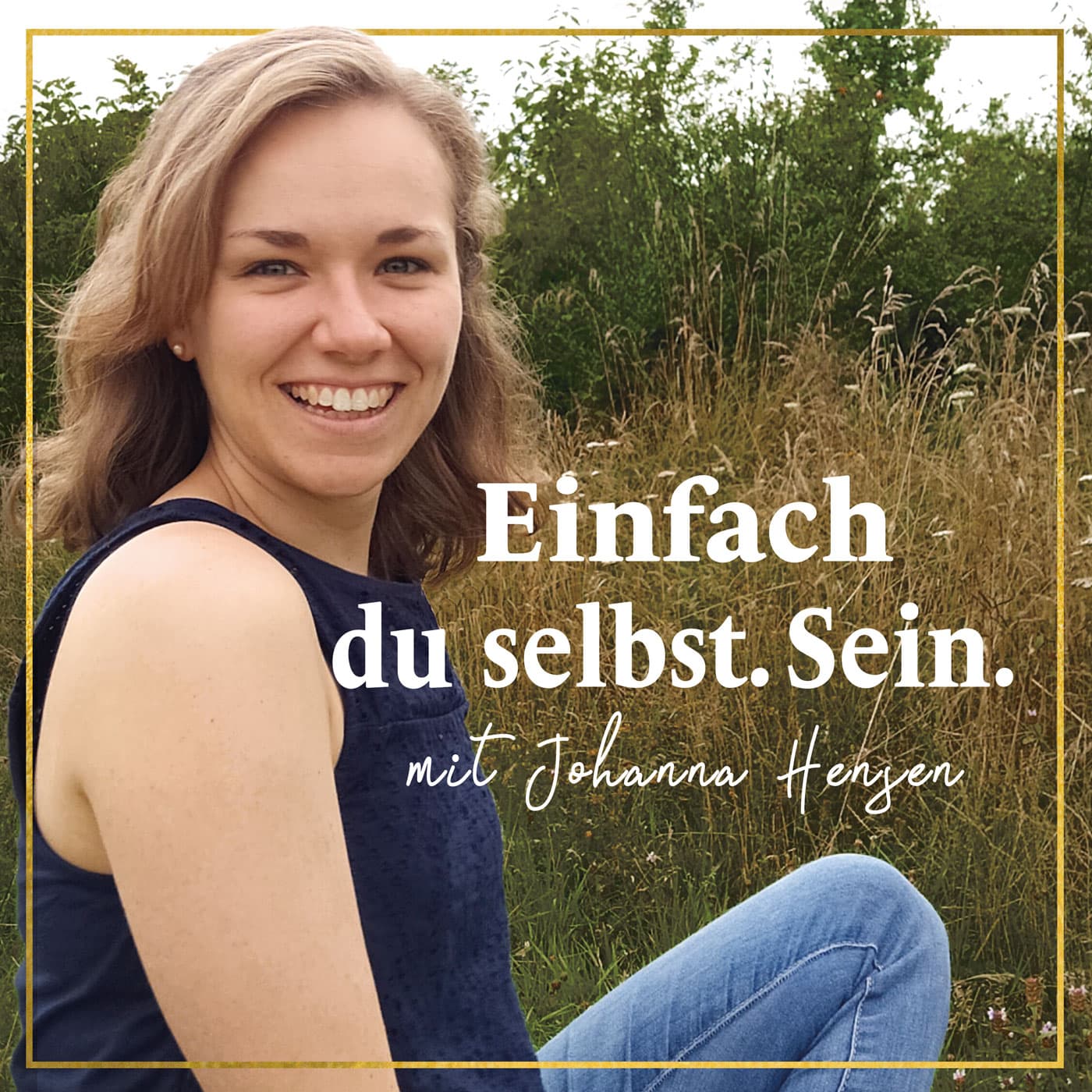 Einfach du selbst. Sein. - Podcasts