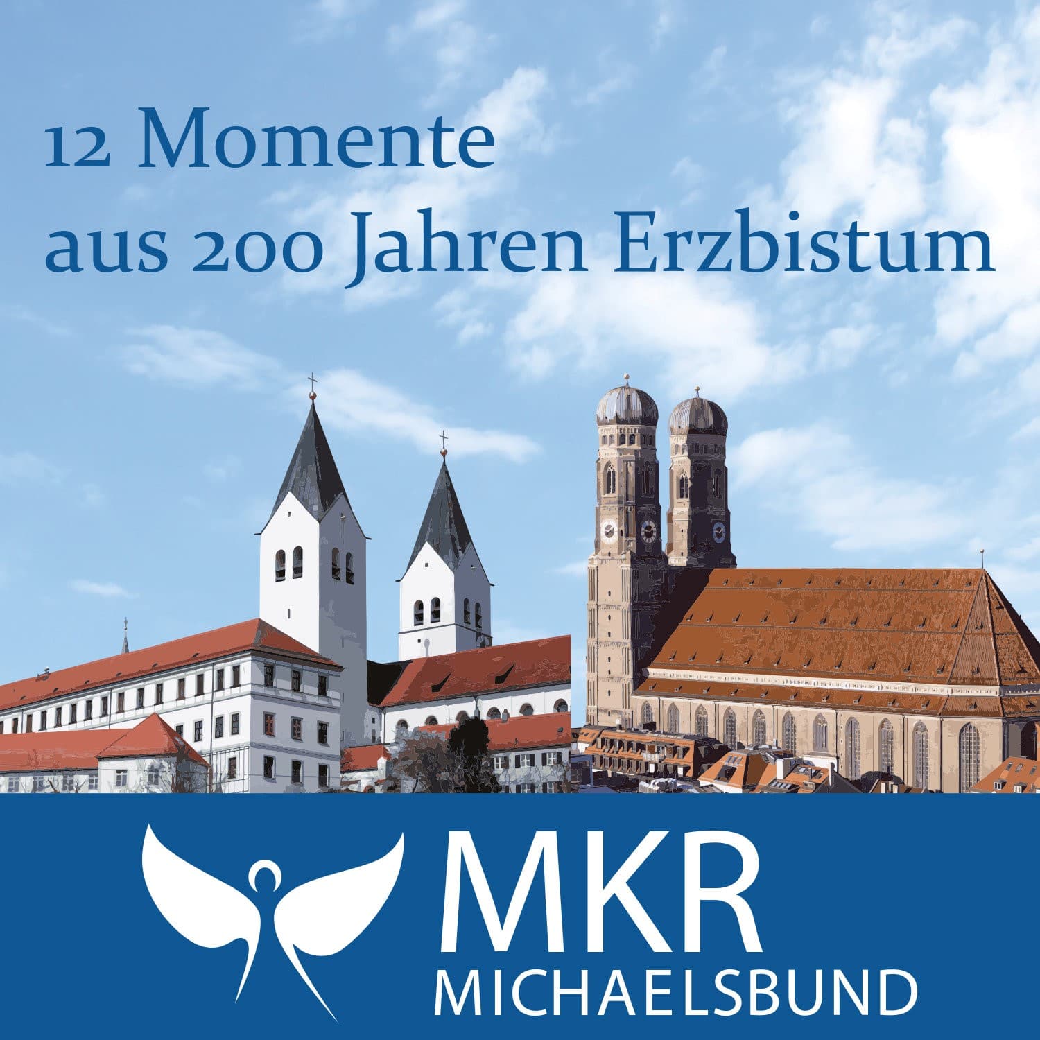 12 Momente aus 200 Jahren Münchner Erzbistum - Podcasts