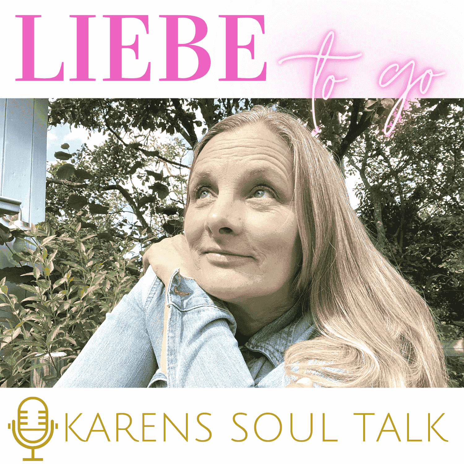 KARENS SOUL TALK - Liebe to go - Podcasts