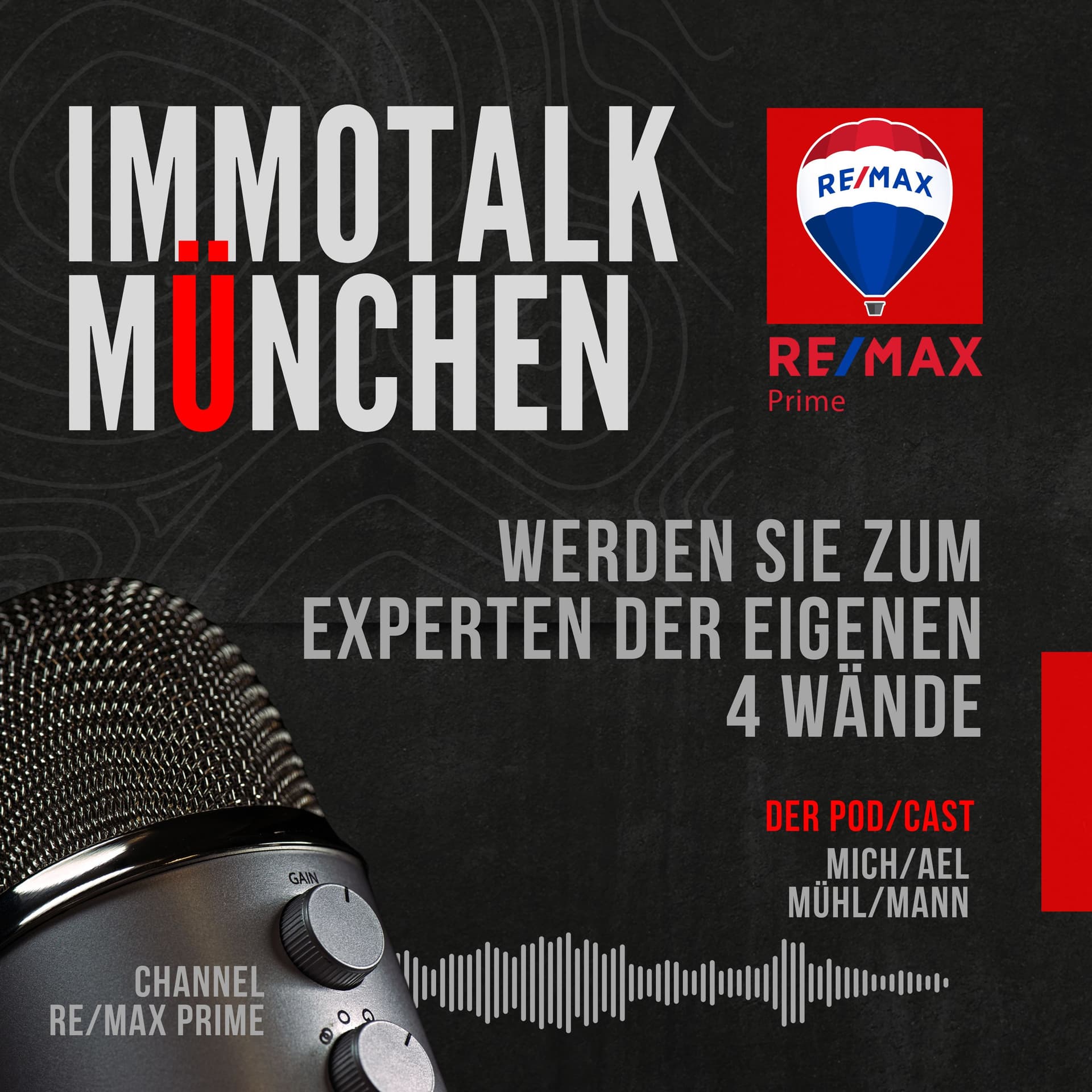 Der RE/MAX Prime ImmoTalk München - werden Sie zum Experten der eigenen 4 Wände! - Podcasts