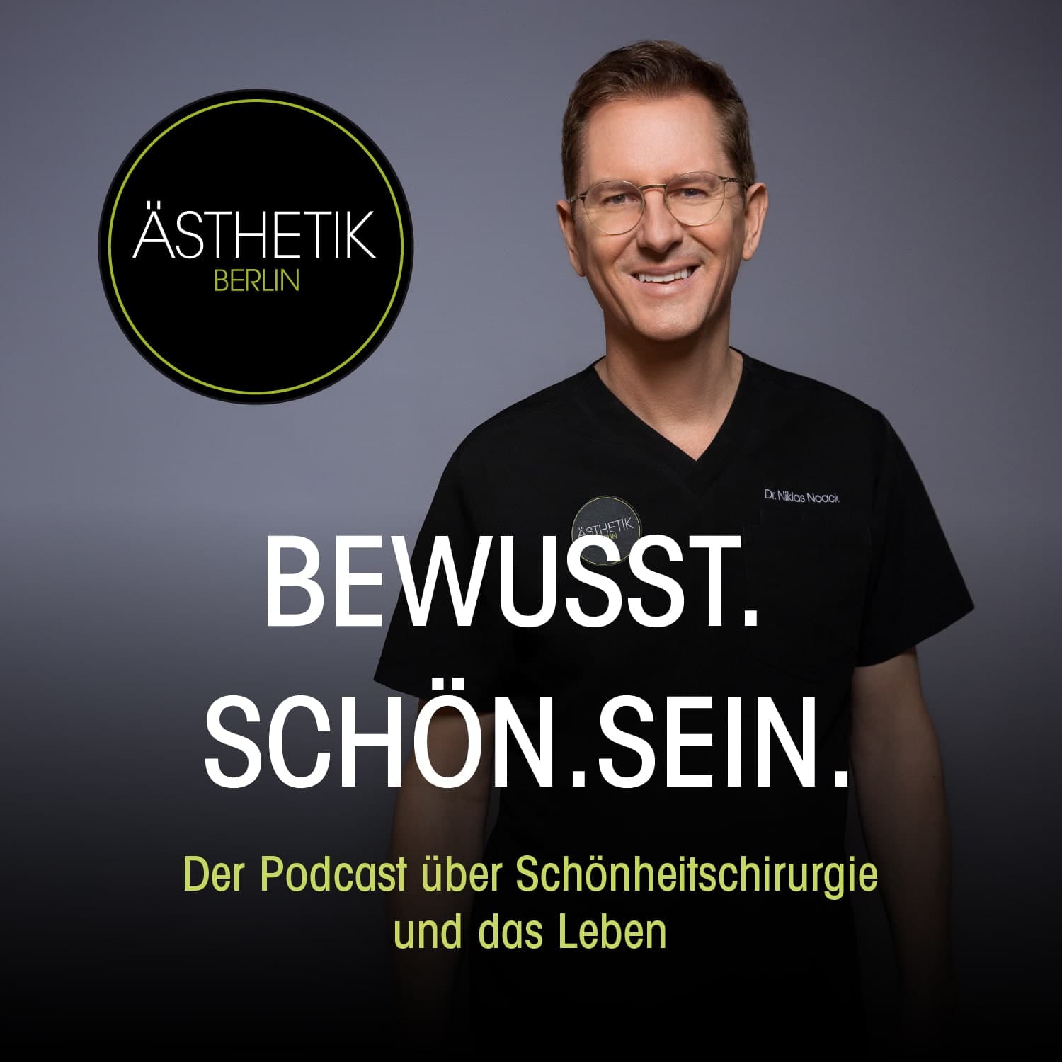 Bewusst. Schön. Sein. - Der Podcast über Schönheitschirurgie und das Leben - Podcasts