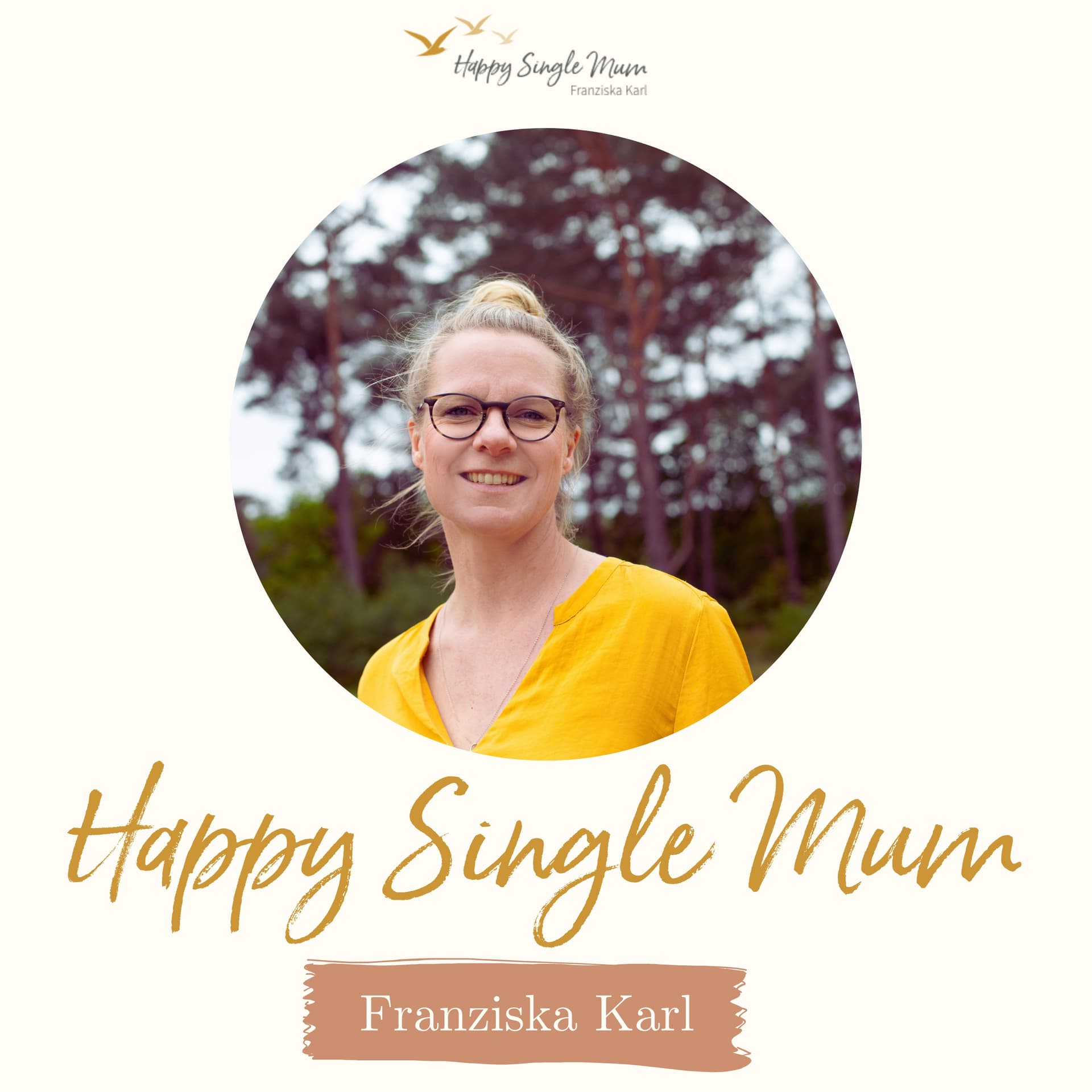 Happy Single Mum - Alleinerziehend, glücklich und verliebt. - Podcasts