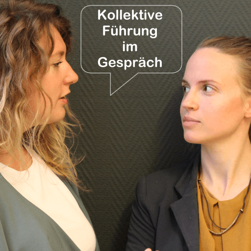 Kollektive Führung im Gespräch - Podcasts