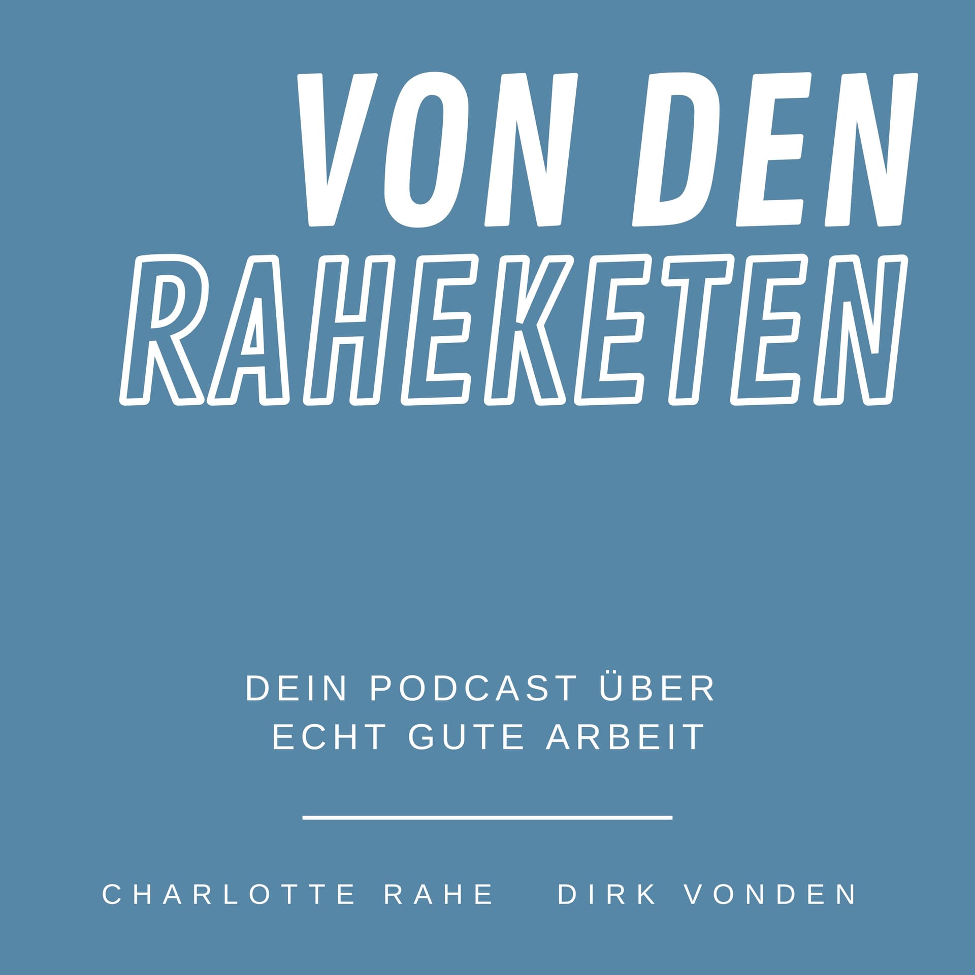von den Raheketen - Podcasts