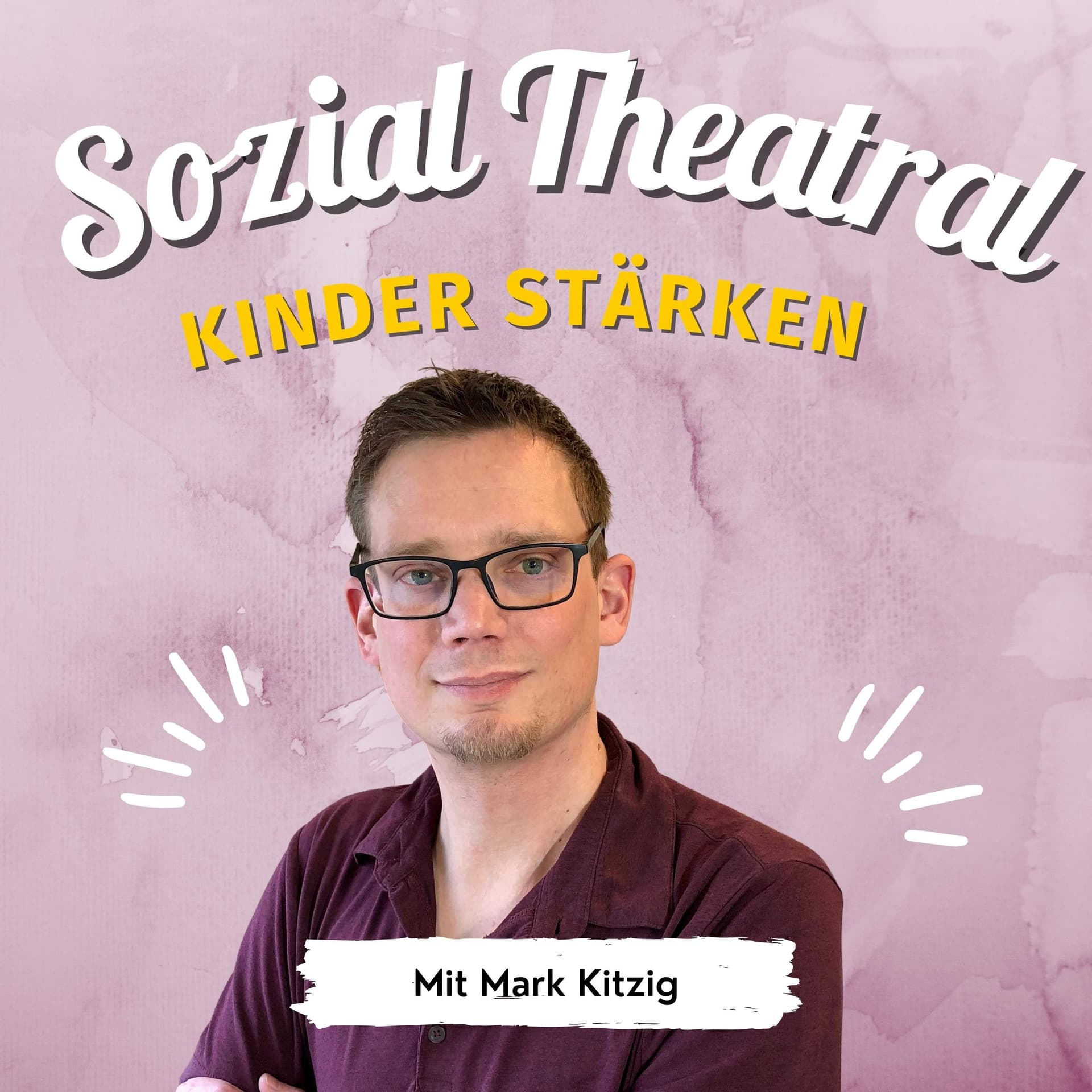 Sozial-Theatral: Theater trifft Pädagogik - Podcasts