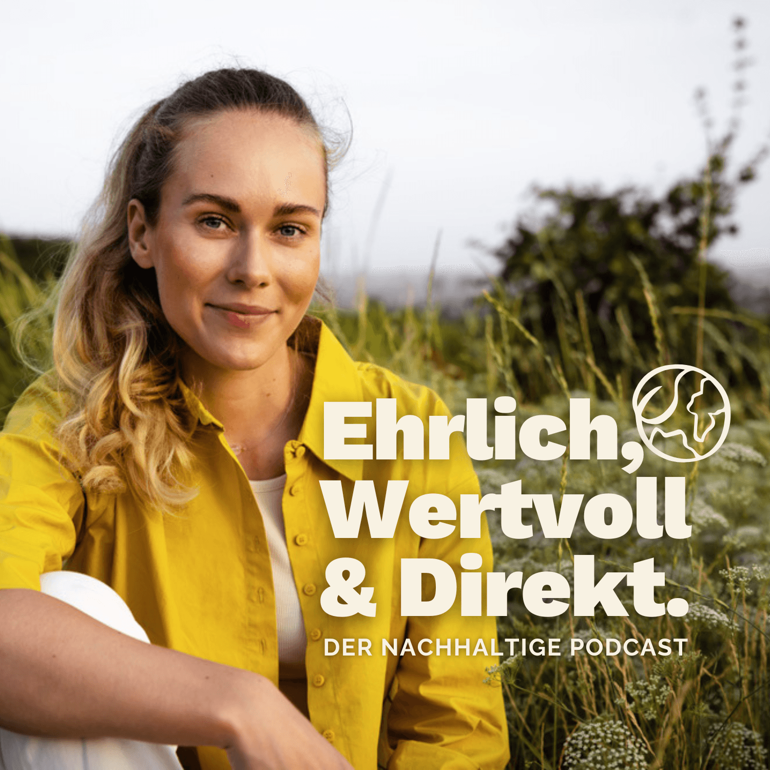 Ehrlich, Wertvoll & Direkt. Der nachhaltige Podcast - Podcasts