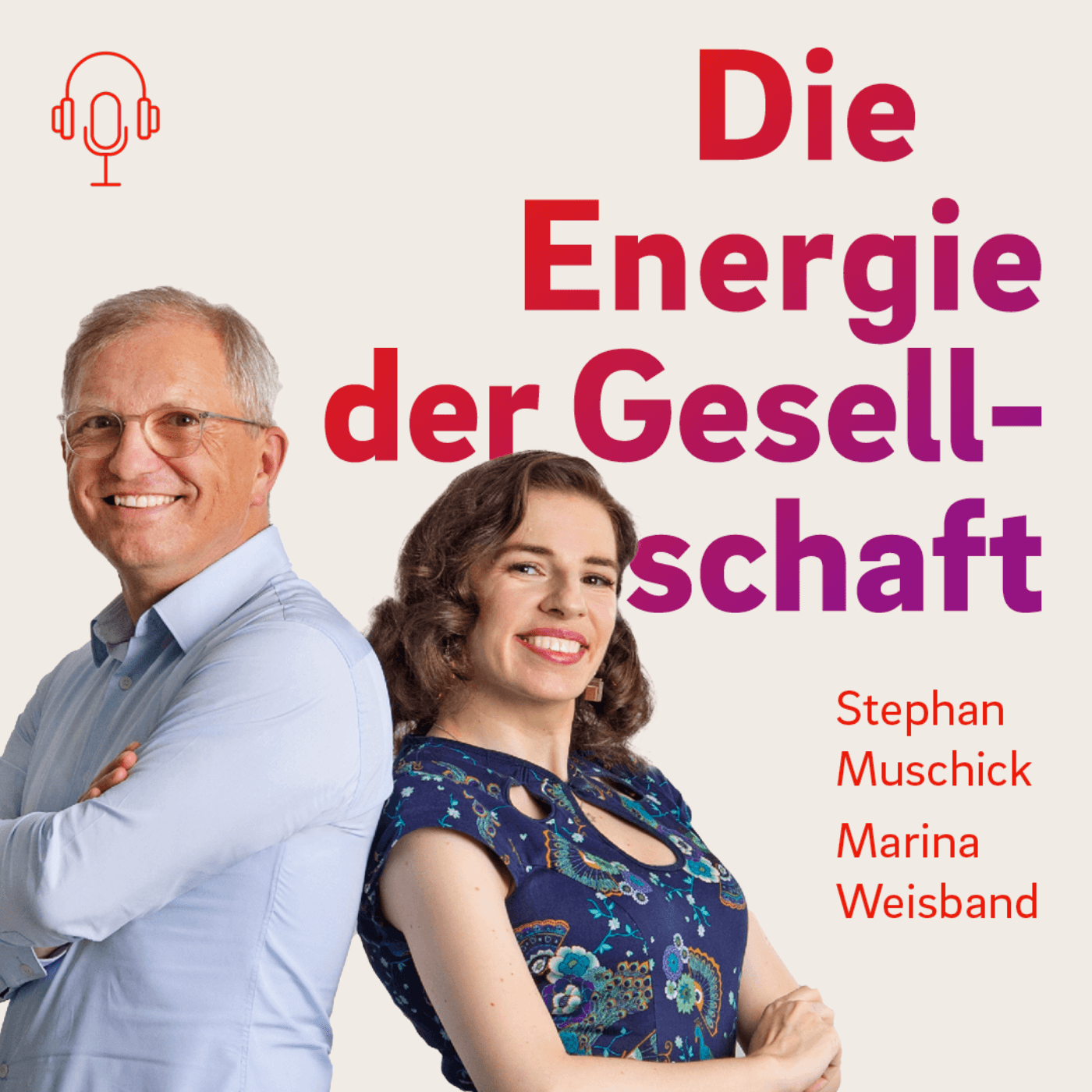 Die Energie der Gesellschaft – der Podcast mit Marina Weisband und Stephan Muschick - Podcasts