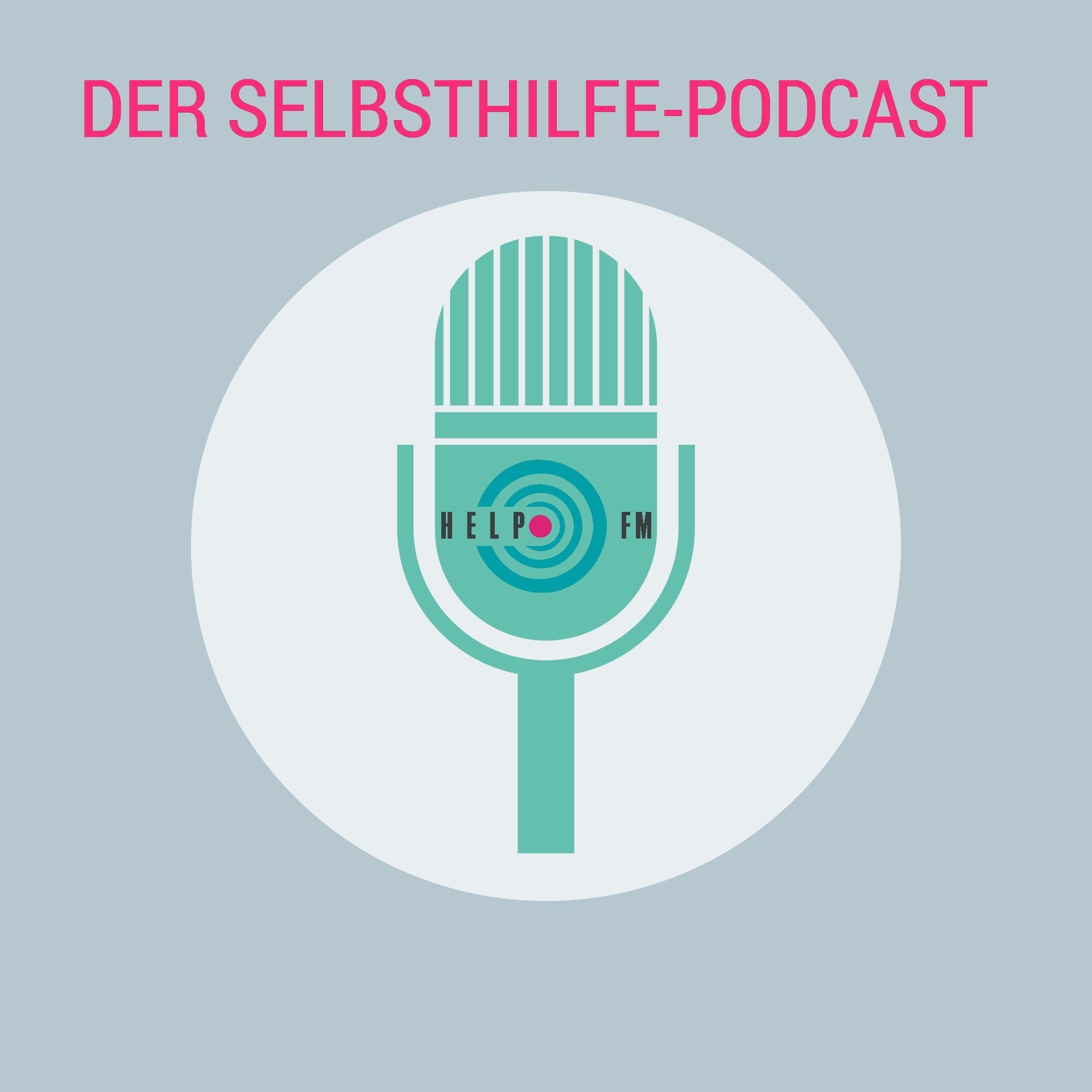HELP FM - Der Selbsthilfe-Podcast - Podcasts