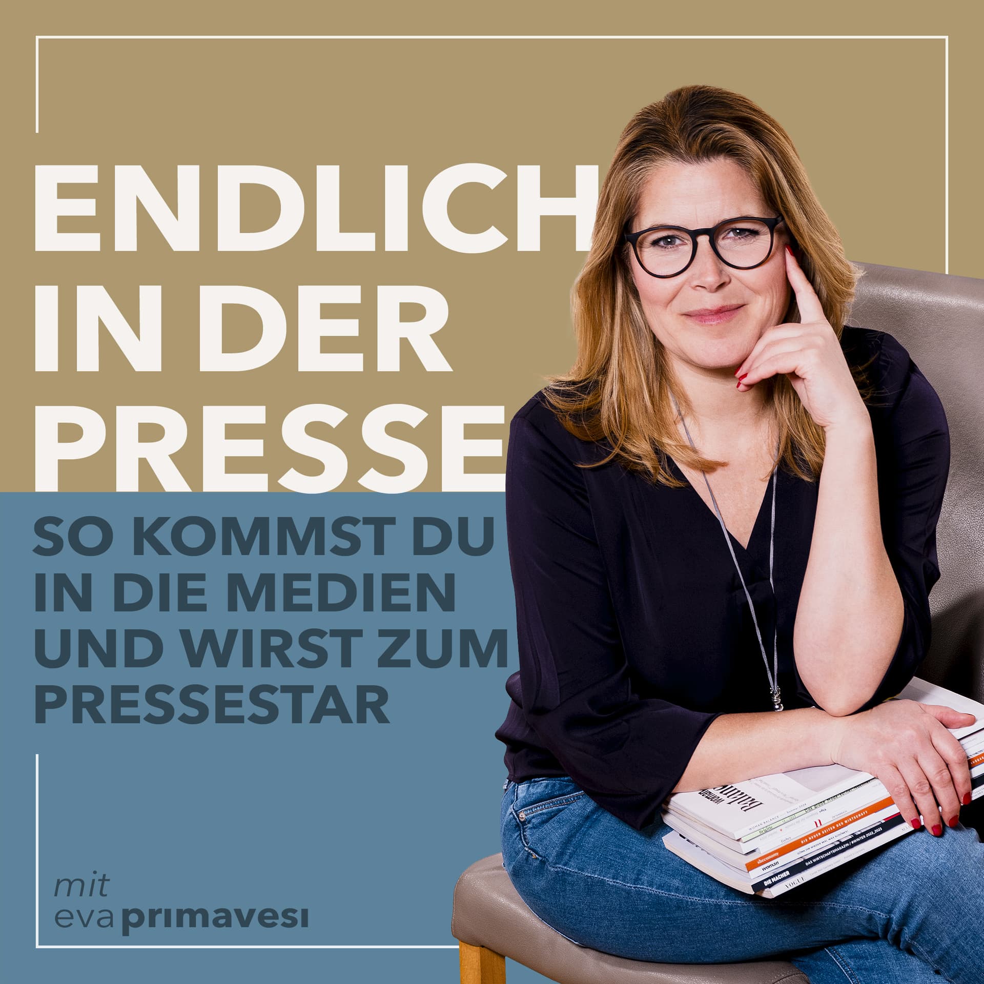 Endlich in der Presse - So kommst du in die Medien und wirst zum Pressestar - Podcasts