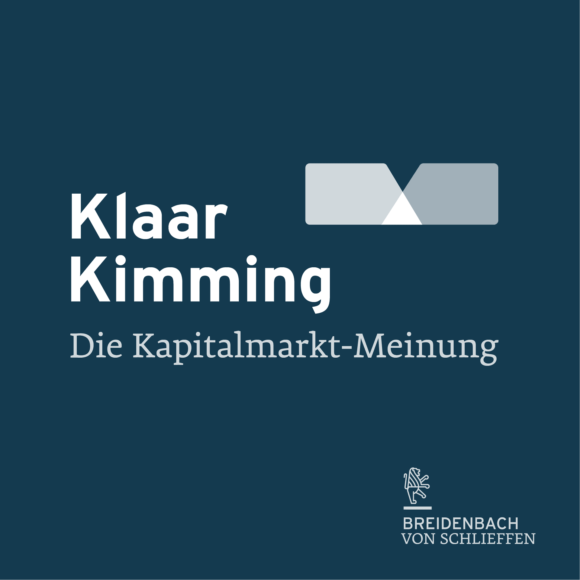 Klaar Kimming - Die Kapitalmarktmeinung von Breidenbach von Schlieffen & Co. - Podcasts