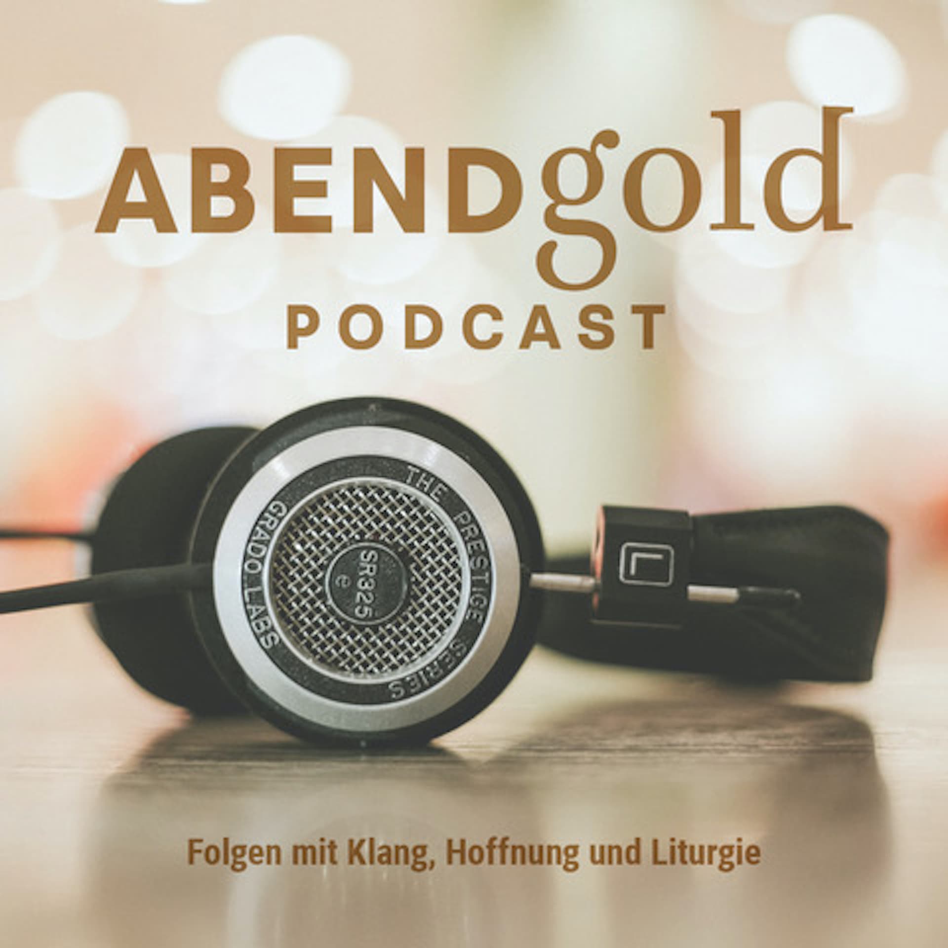 AbendGold Podcast - Folgen mit Klang, Hoffnung und Liturgie - Podcasts