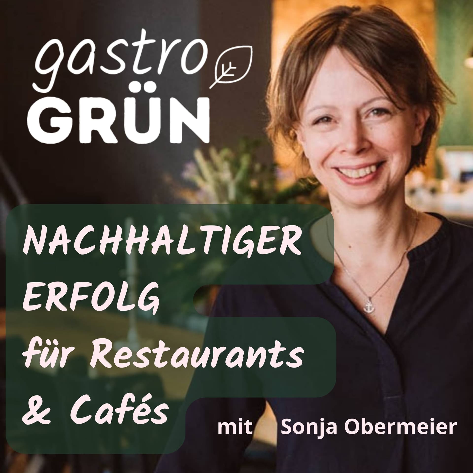 gastroGRÜN - Nachhaltiger Erfolg für Restaurants und Cafés - Podcasts