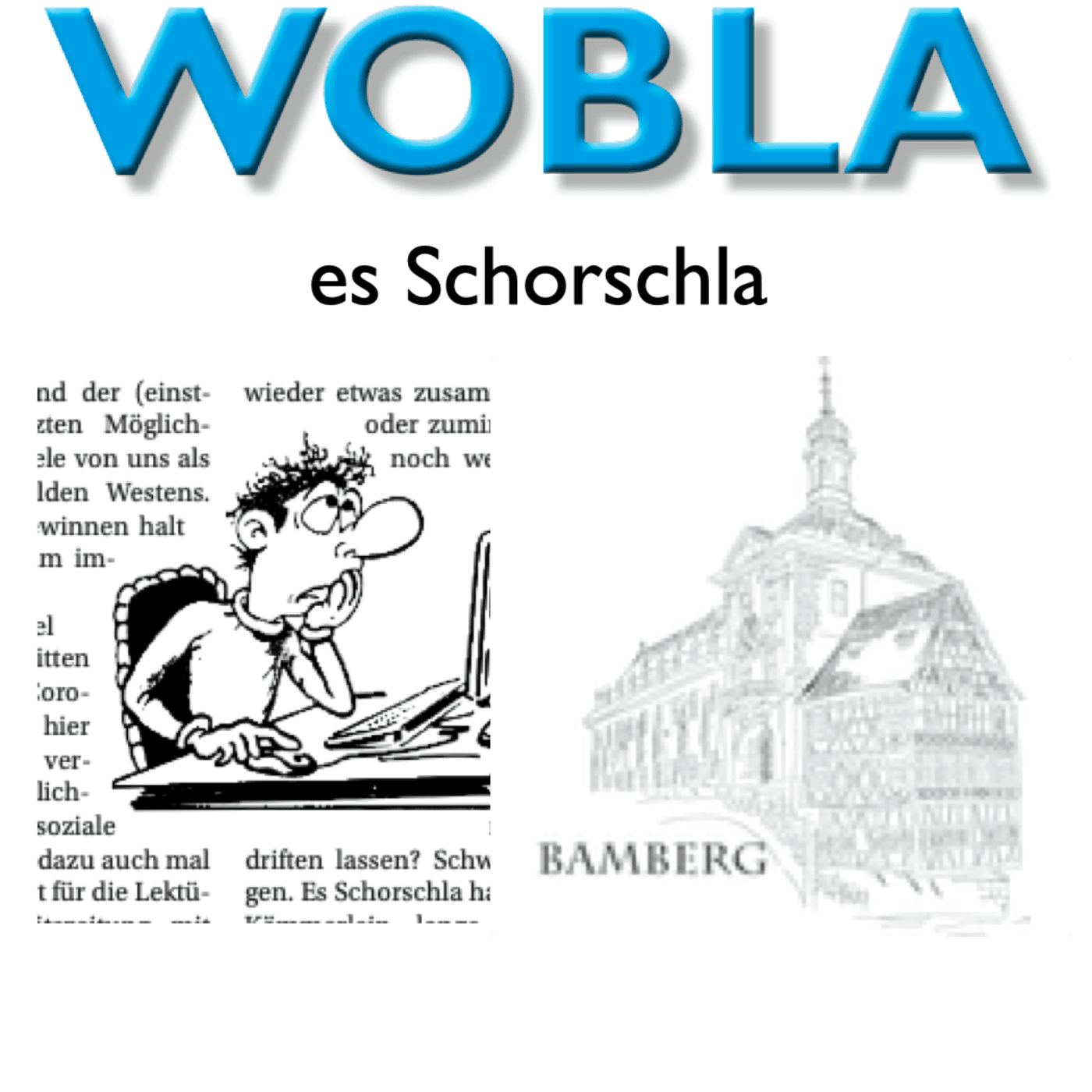 Was meint "Es Schorschla"? - Aktuelles aus Bamberg und der Welt - Podcasts