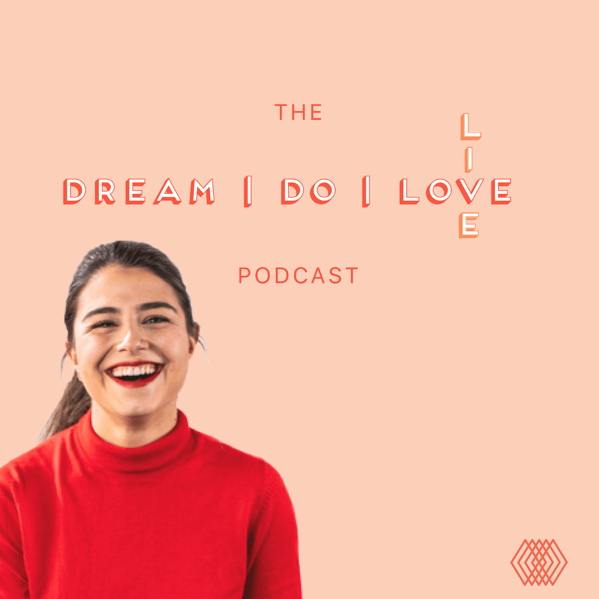 DREAM | DO | LIVE - Podcasts