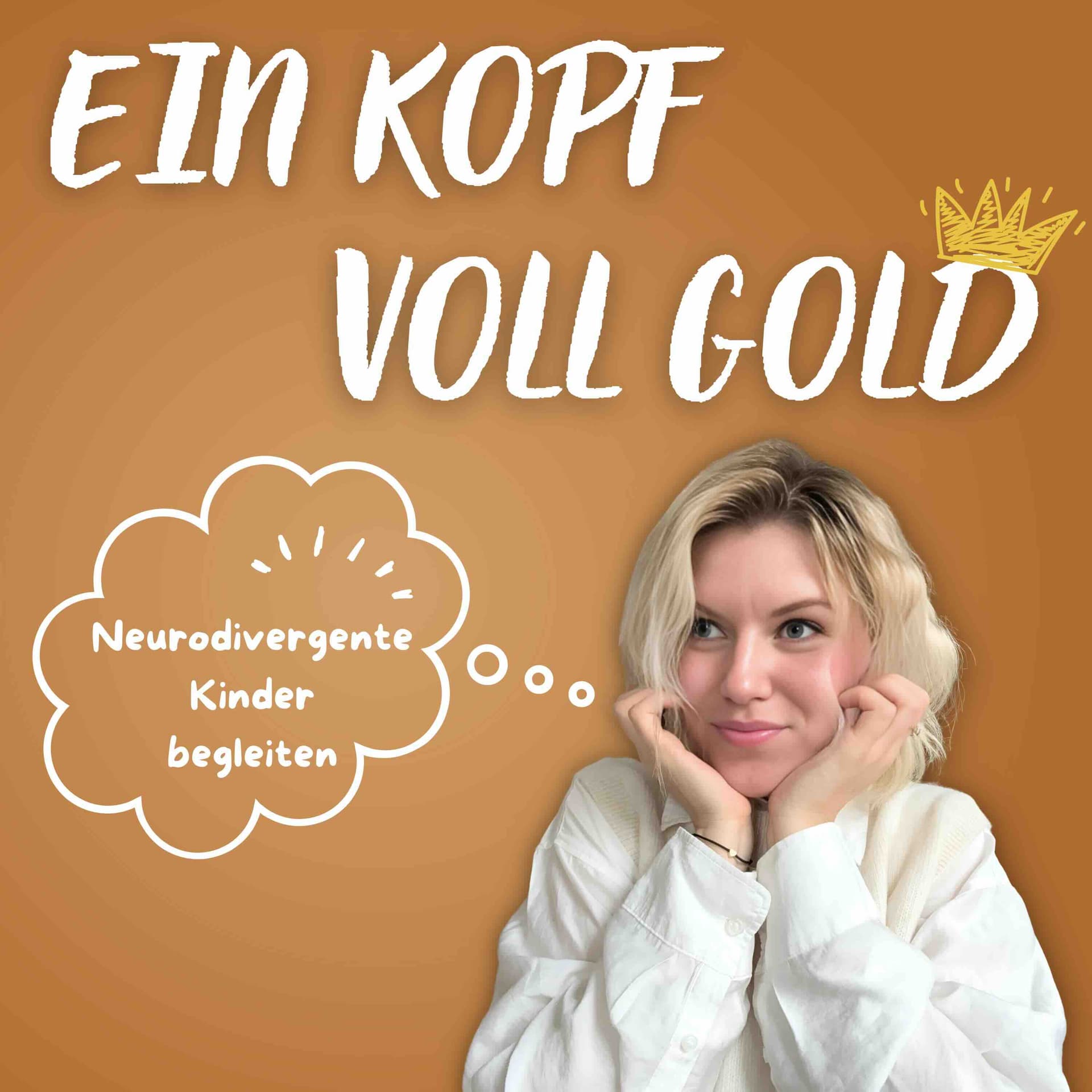 Ein Kopf voll Gold (Der Podcast) - Neurodivergente Kinder begleiten - Podcasts