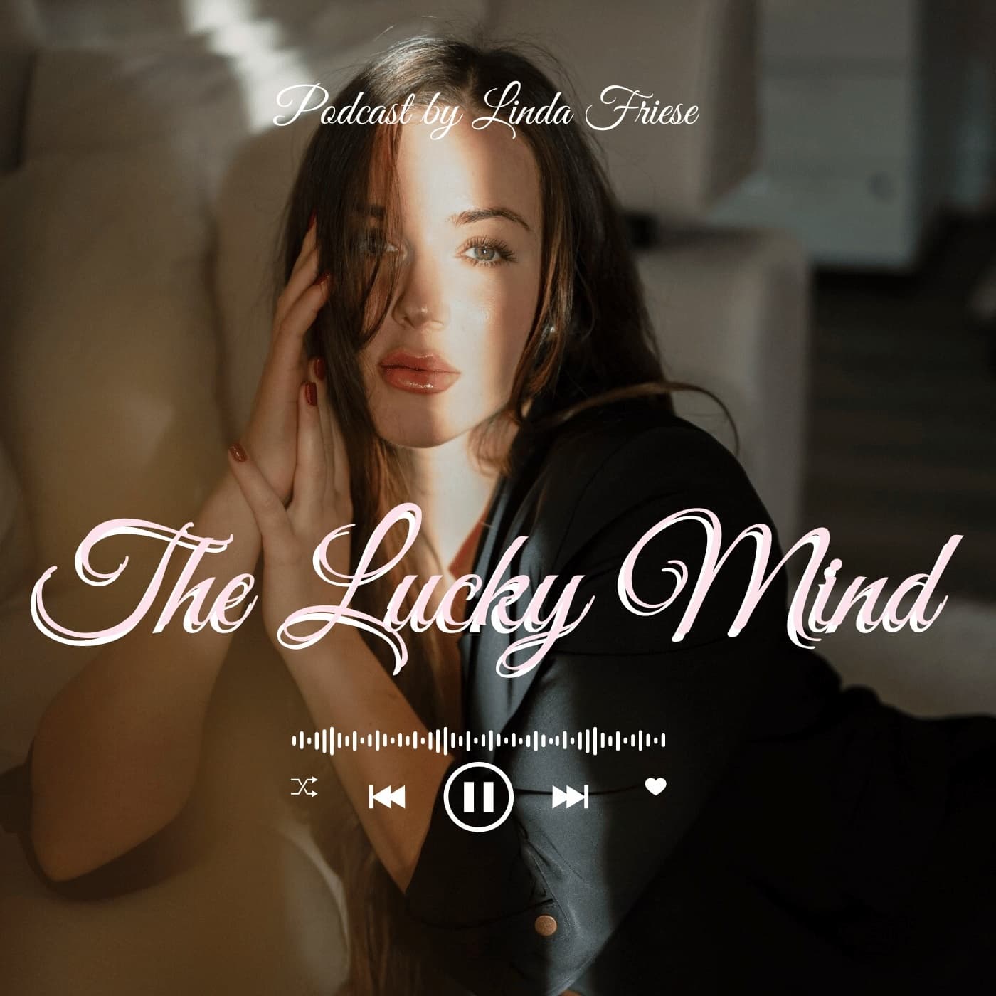 The Lucky Mind - Podcasts