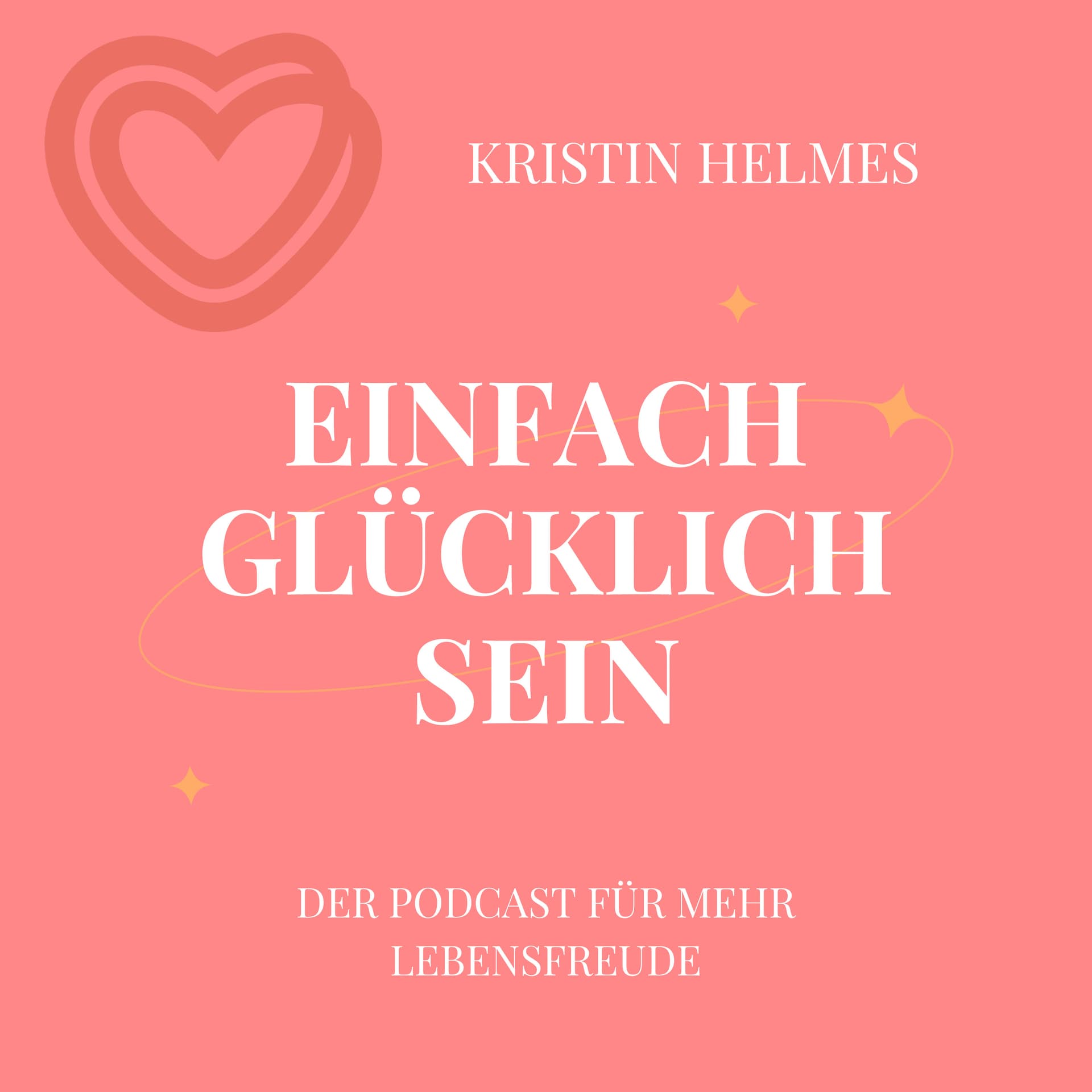 Einfach glücklich sein - Podcasts