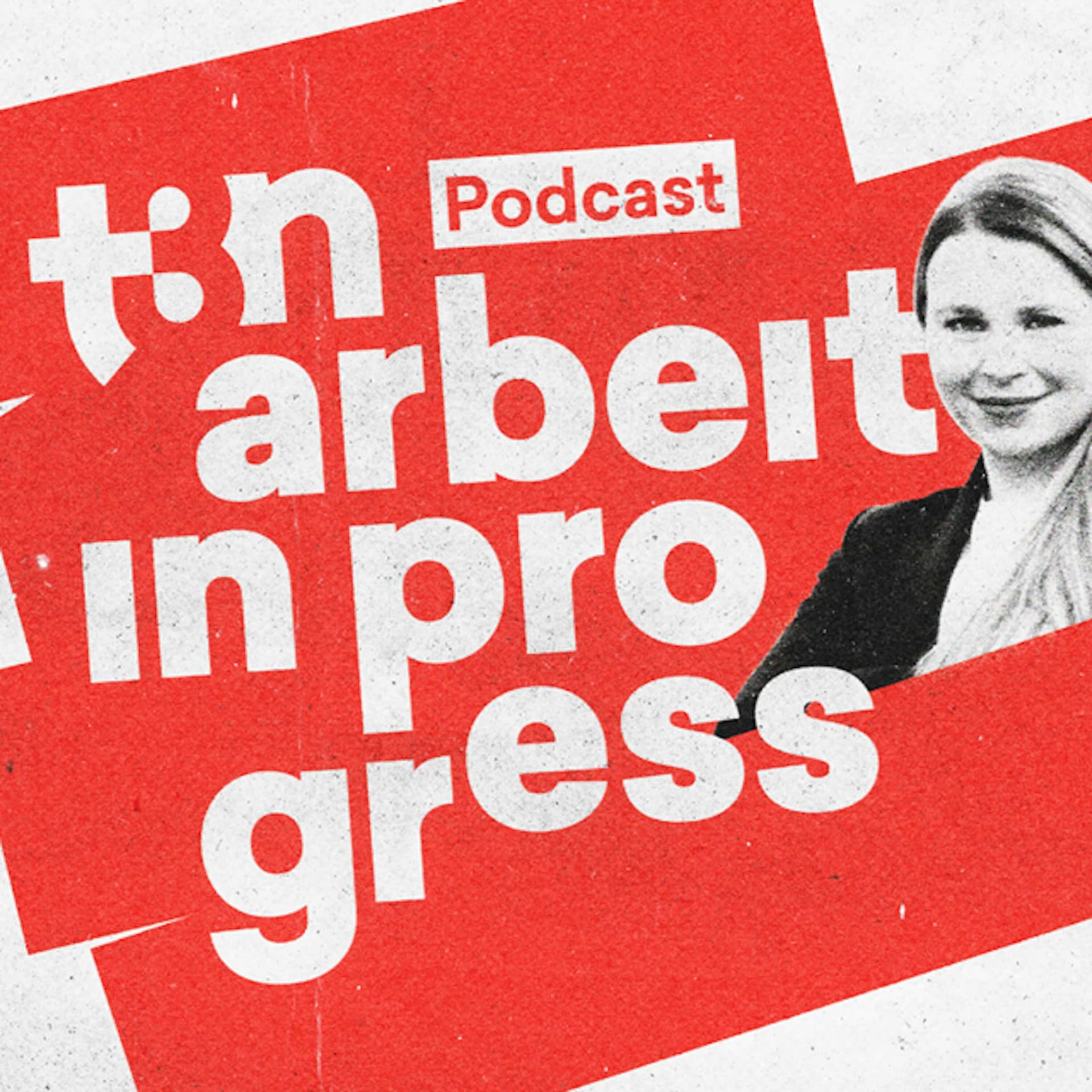 t3n Arbeit in Progress - Podcasts