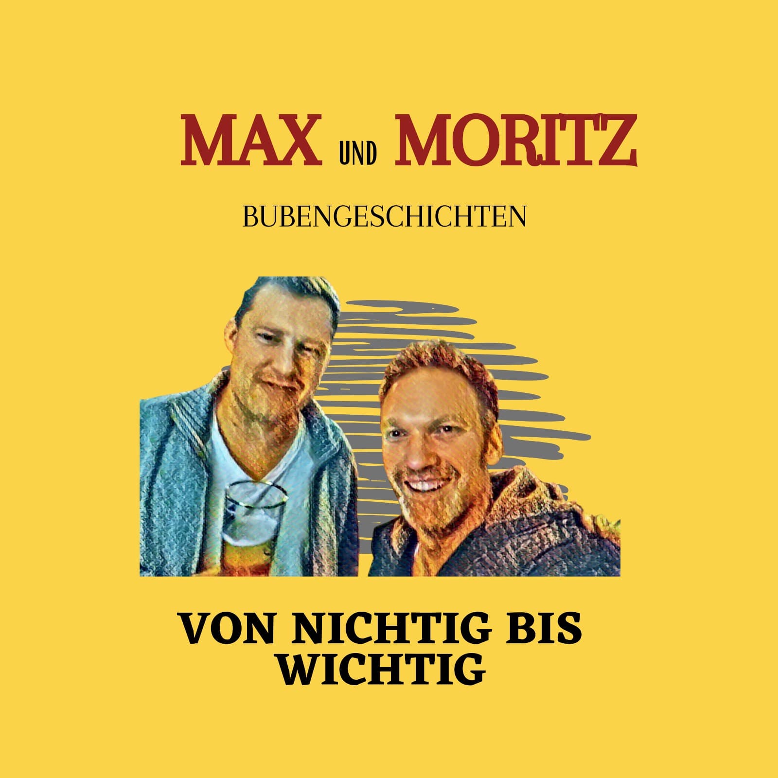 Von Nichtig bis Wichtig. Der Podcast mit Max und Moritz - Podcasts