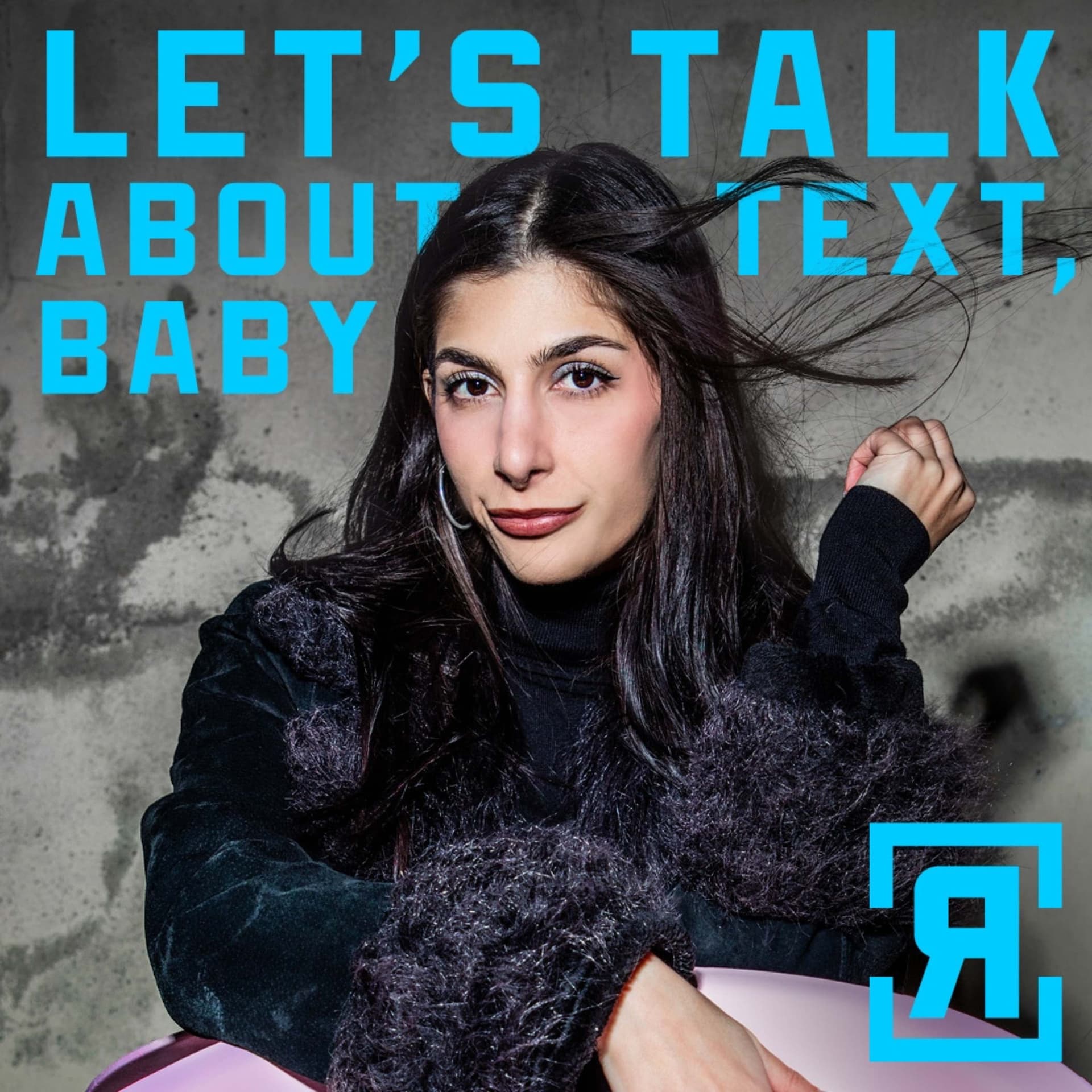 Let's talk about text, baby - Podcasts