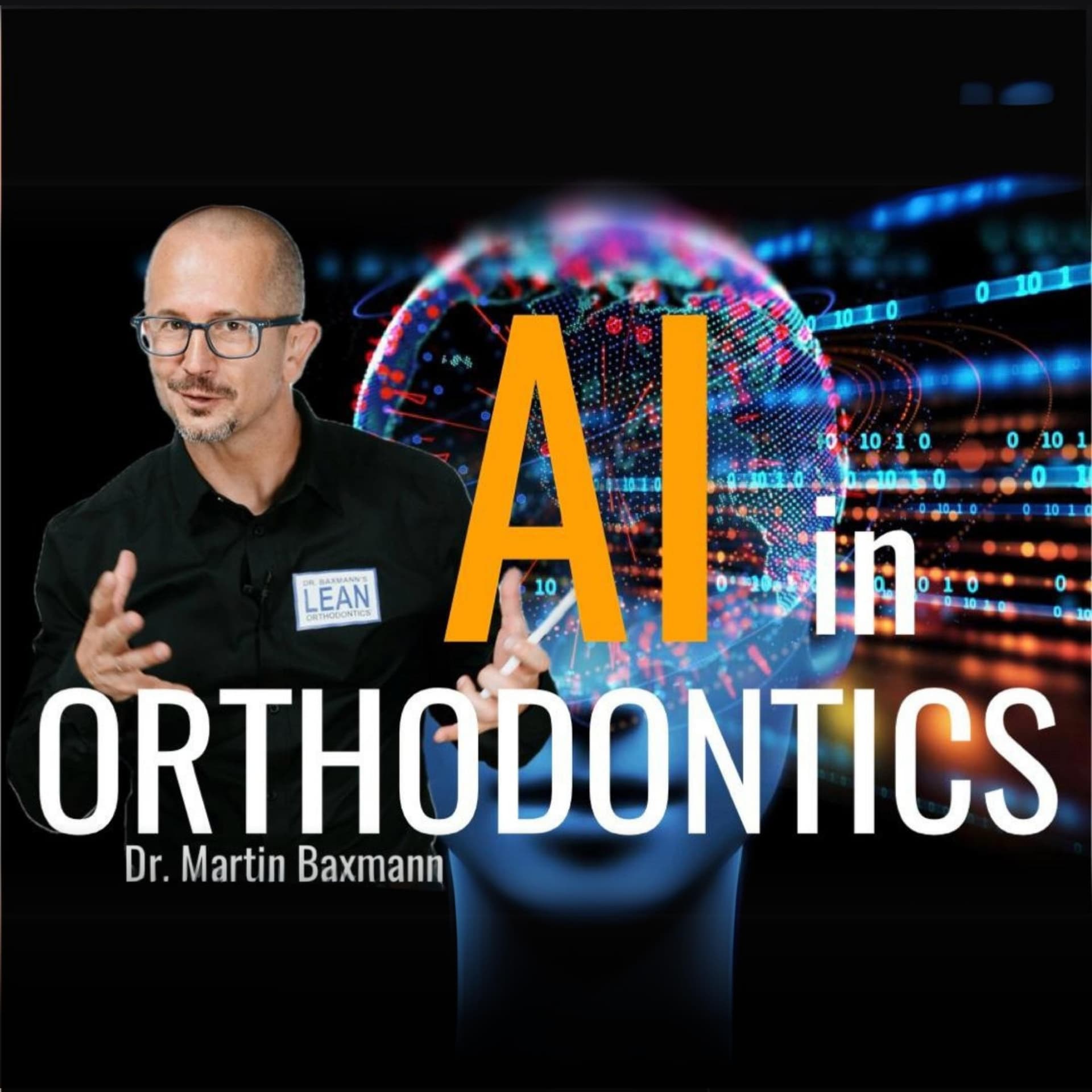 AI in Orthodontics - Artificial meets Expert Intelligence - Podcasts