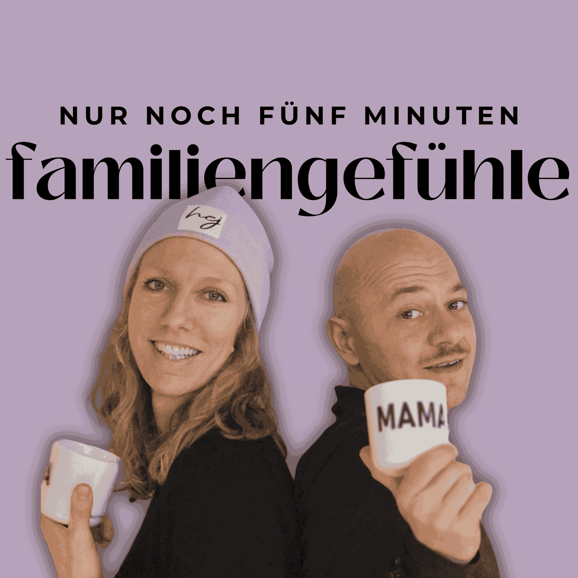 Familiengefühle - Nur noch fünf Minuten - Podcasts