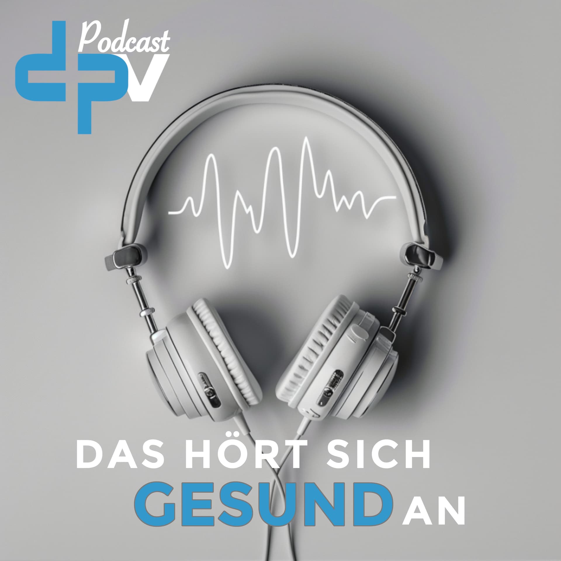 Das hört sich gesund an - der dpv-Podcast - Podcasts