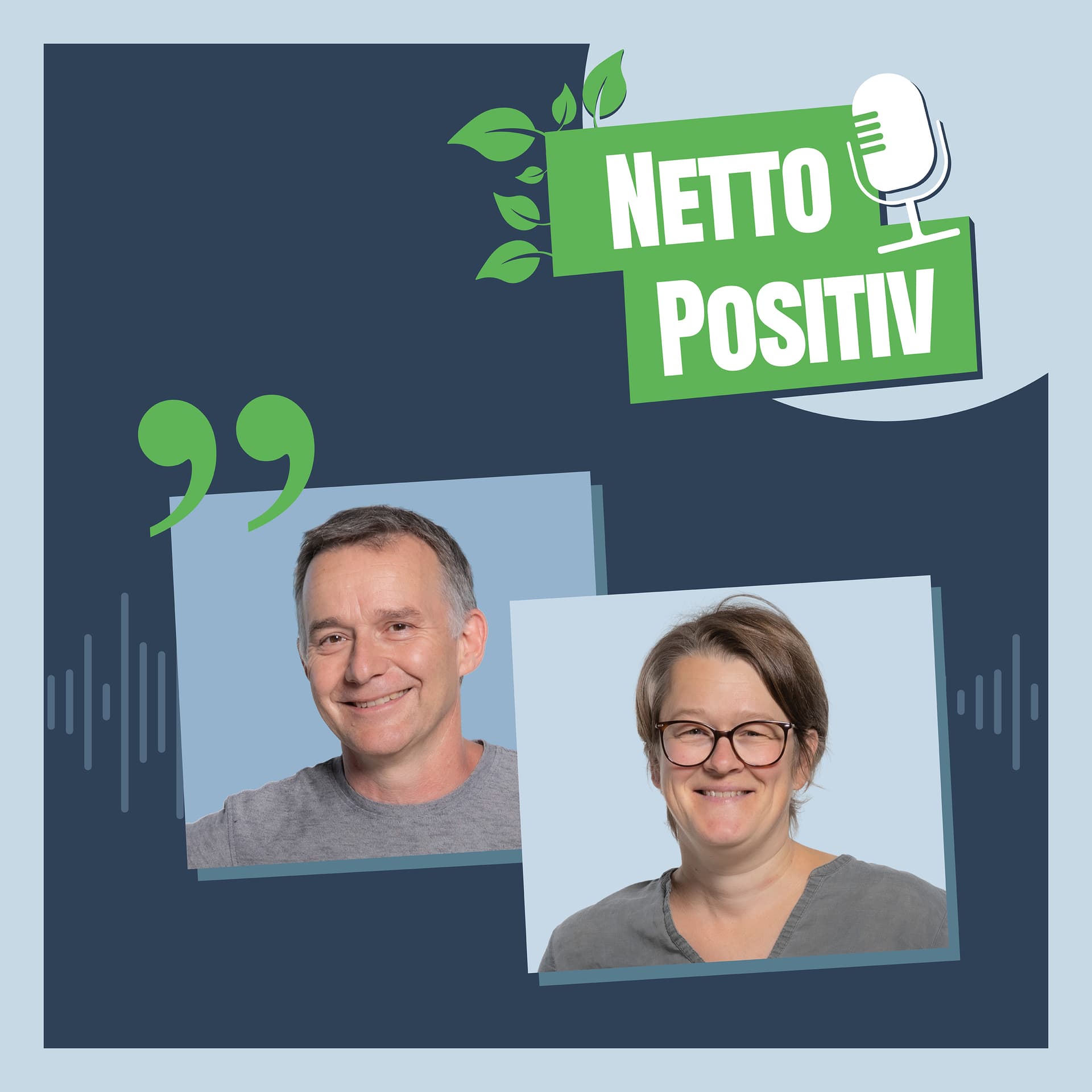 NettoPositiv – Zeit aufzubrechen. Zu Netto-Null und darüber hinaus - Podcasts