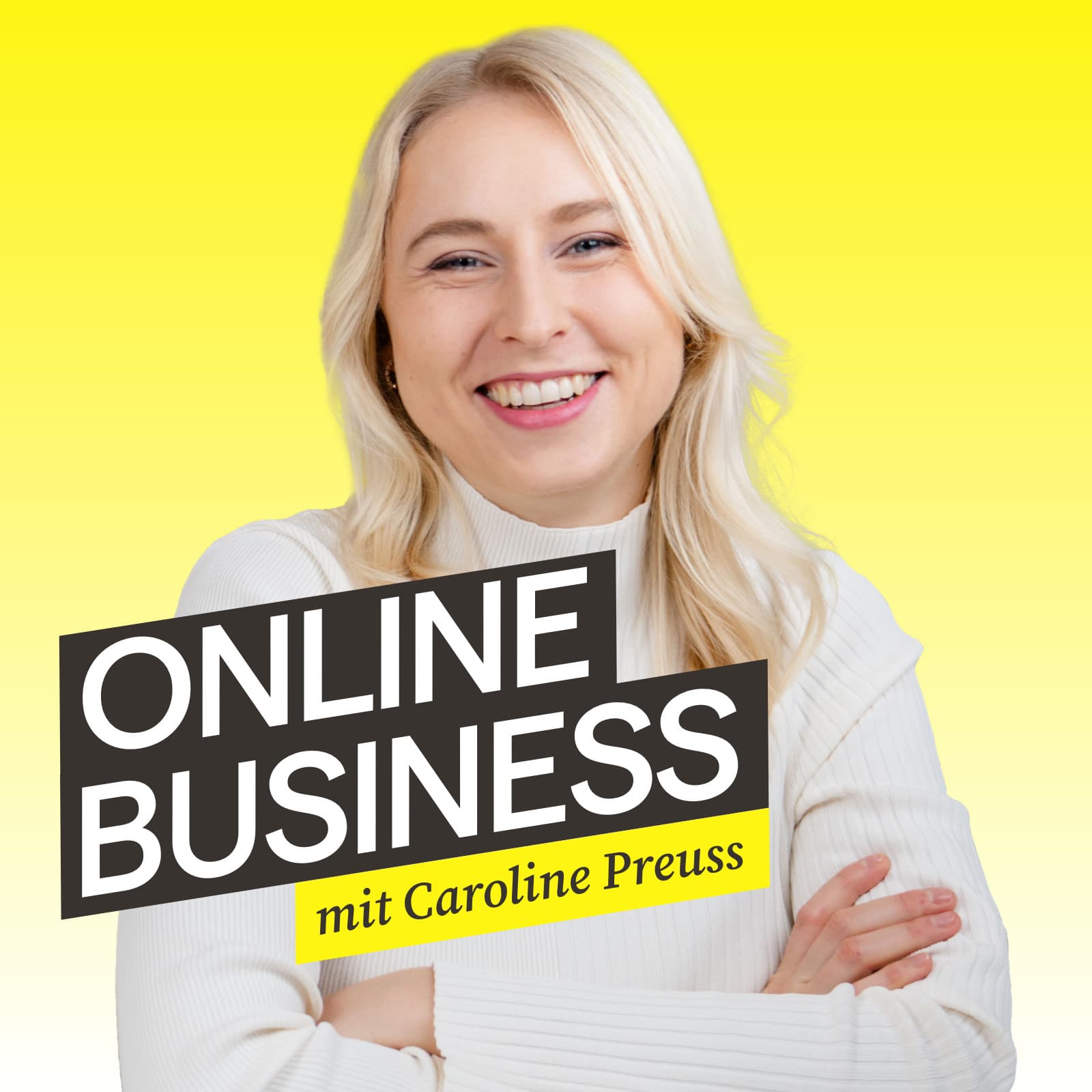 Der Online Business Podcast mit Caroline Preuss | Unternehmertum, Marketing & Social Media - Podcasts