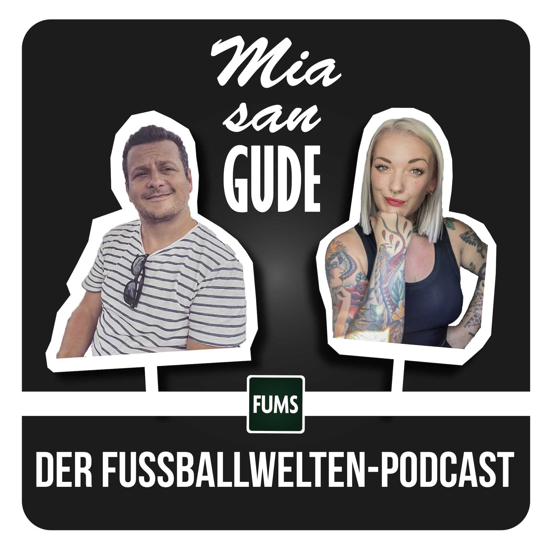 MIA SAN GUDE – Der Fussballwelten-Podcast - Podcasts