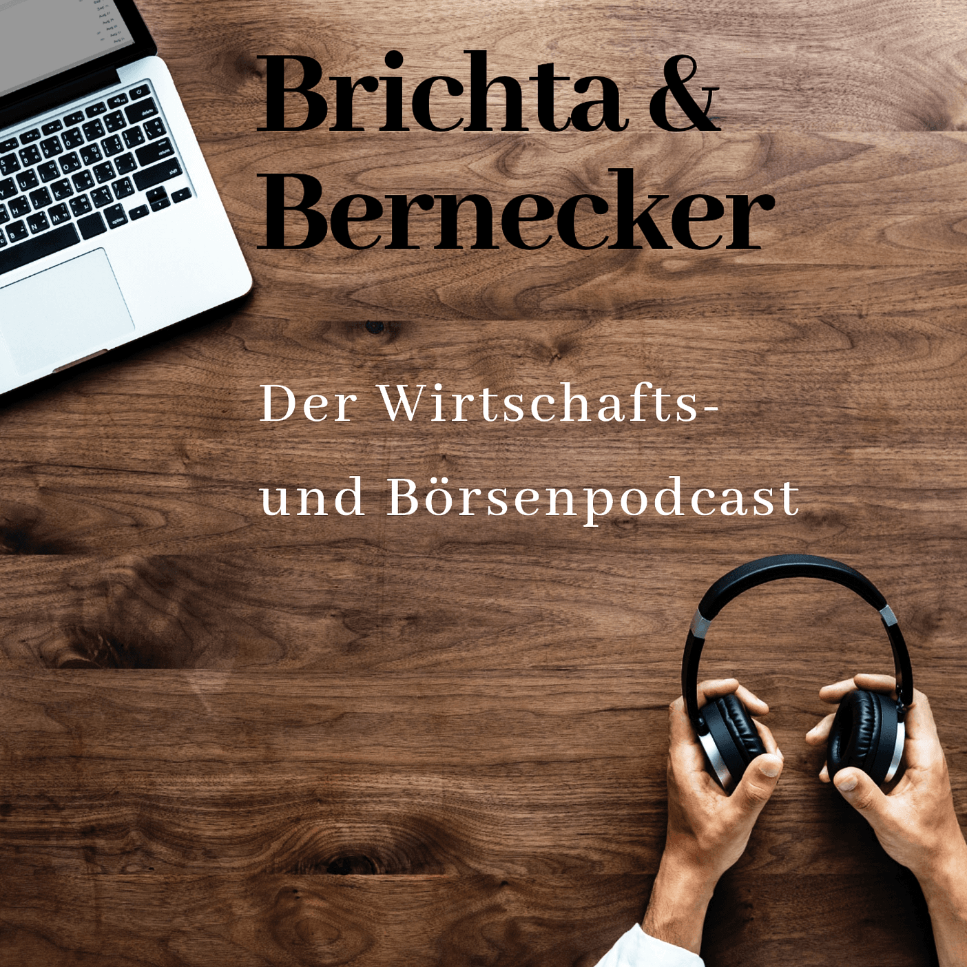 Brichta und Bernecker - Der Wirtschafts- und Börsenpodcast - Podcasts