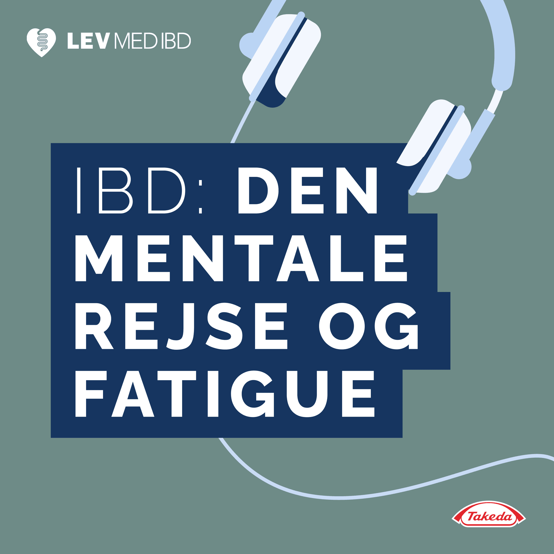 IBD: Den mentale rejse og fatigue - Podcasts
