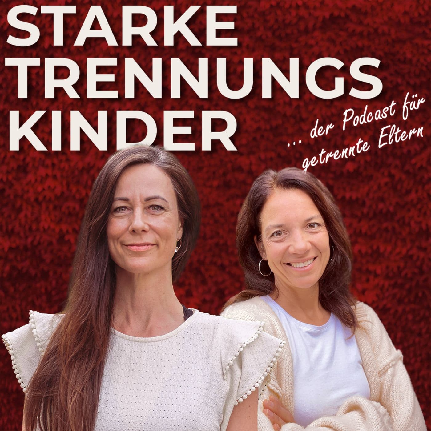Starke Trennungskinder - Der Podcast für getrennt lebende Eltern. - Podcasts