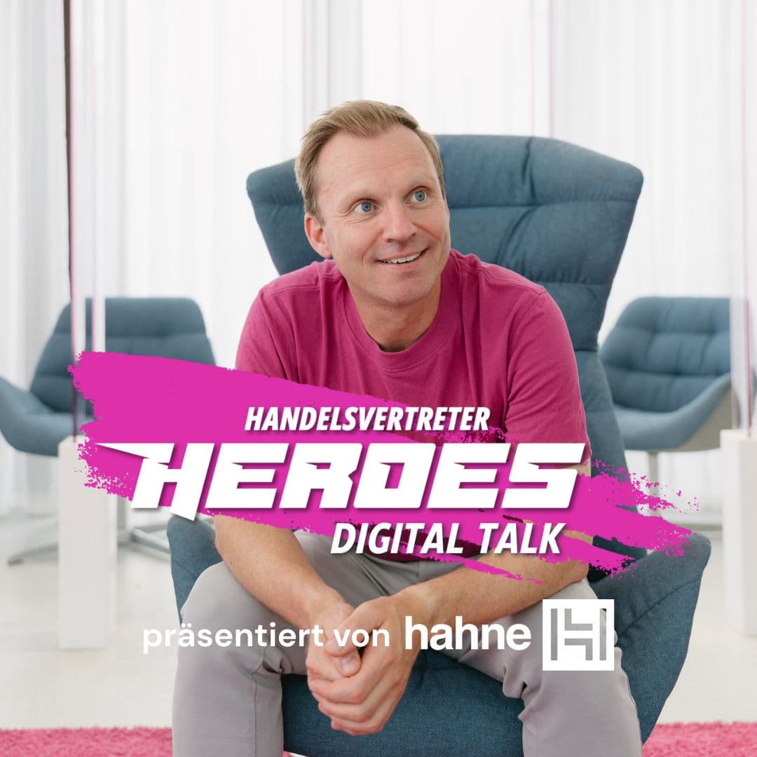 Handelsvertreter Heroes Digital Talk - Podcasts