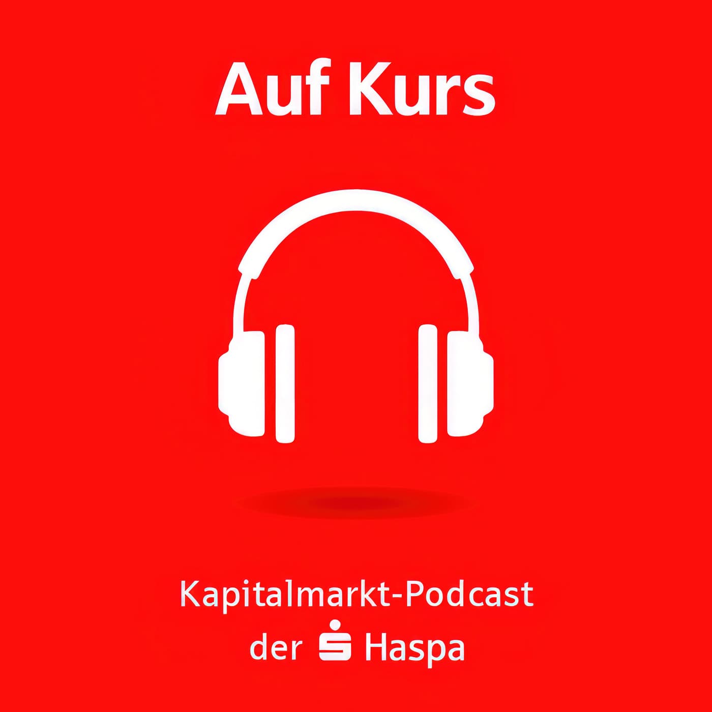 Auf Kurs - Kapitalmarkt Podcast der Haspa - Podcasts
