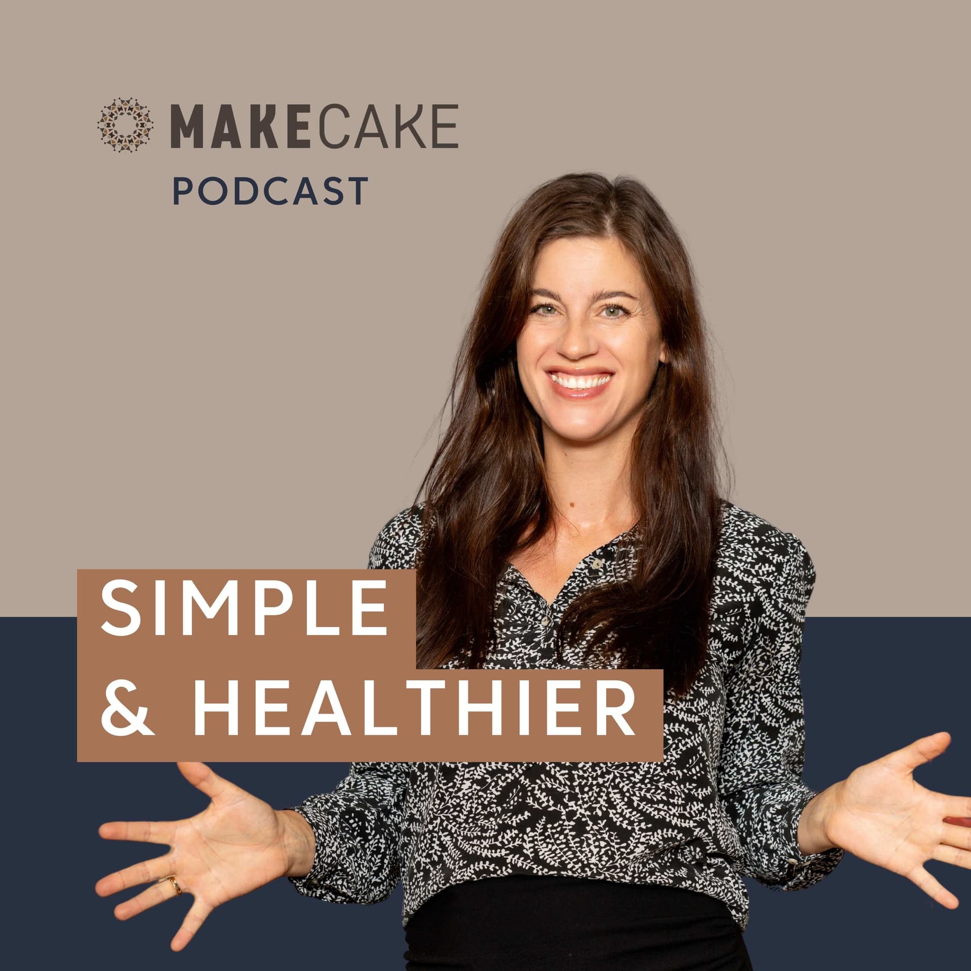 SIMPLE & HEALTHIER - Der MAKECAKE-Podcast - Podcasts