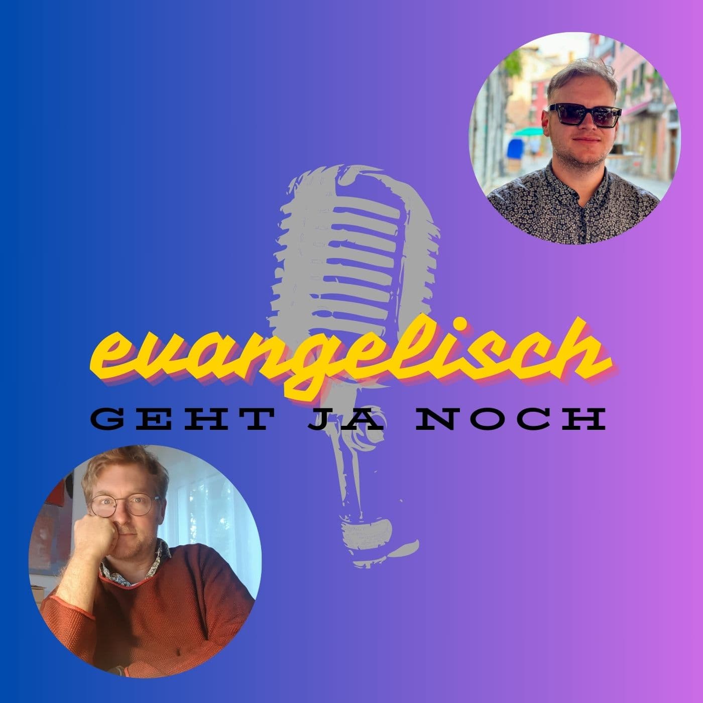 evangelisch - Geht ja noch! - Podcasts