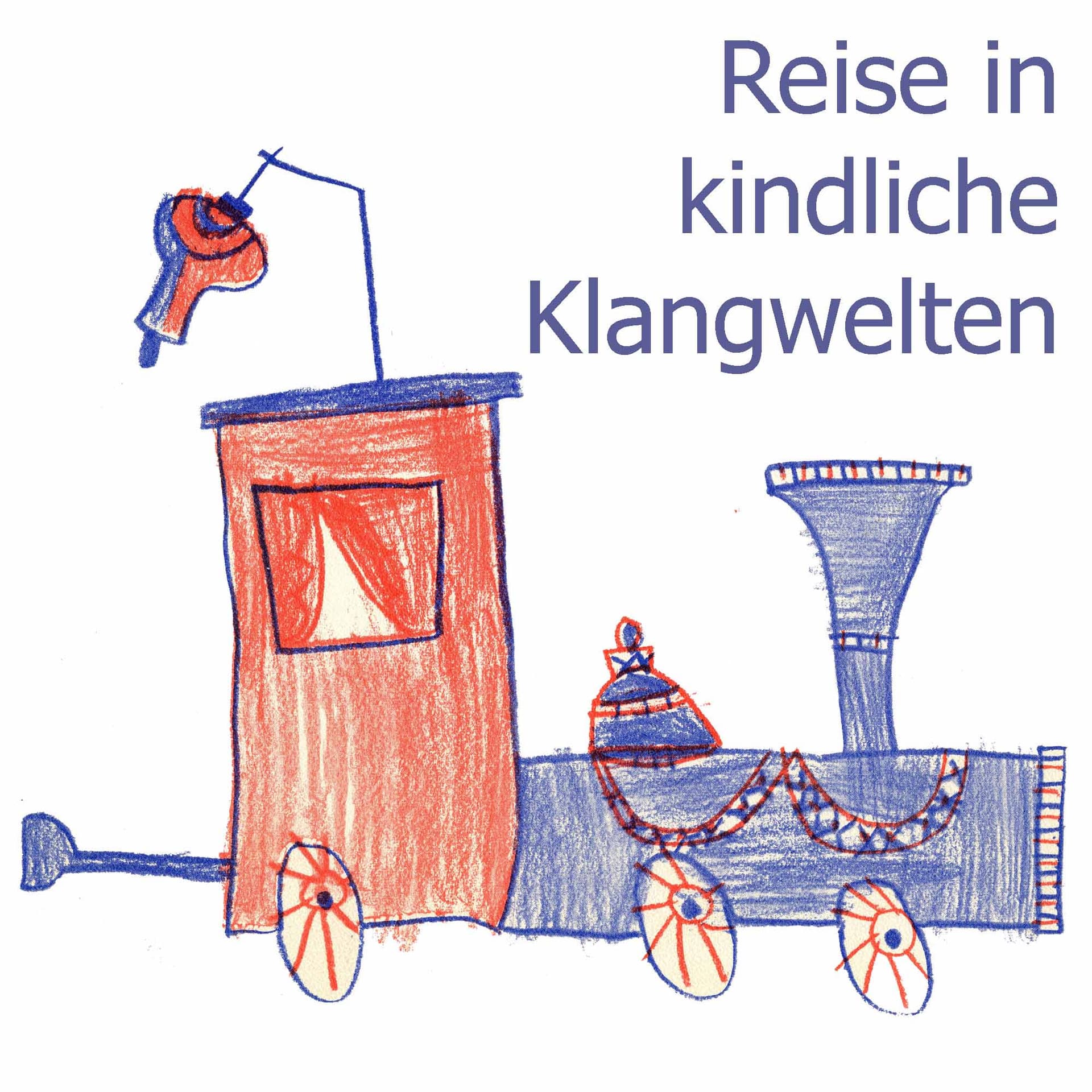 Reise in kindliche Klangwelten - Podcasts