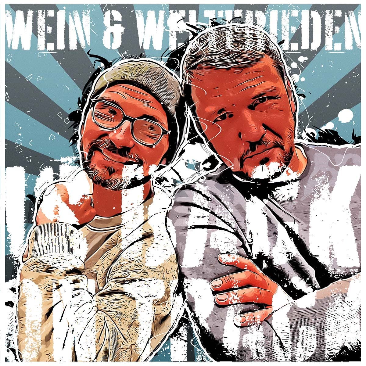 Wein und Weltfrieden - Podcasts