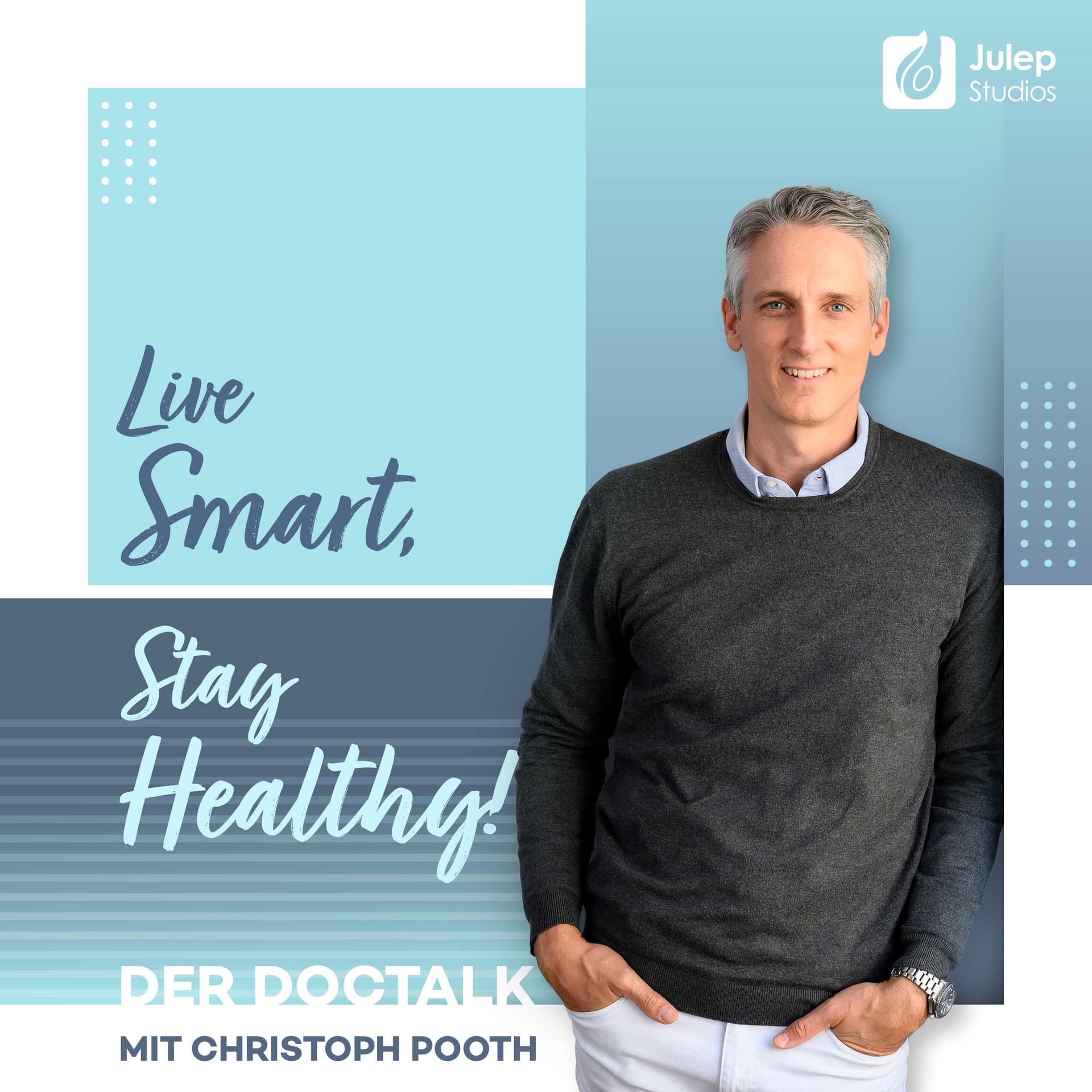 Live Smart, Stay Healthy - der DocTalk mit Christoph Pooth - Podcasts