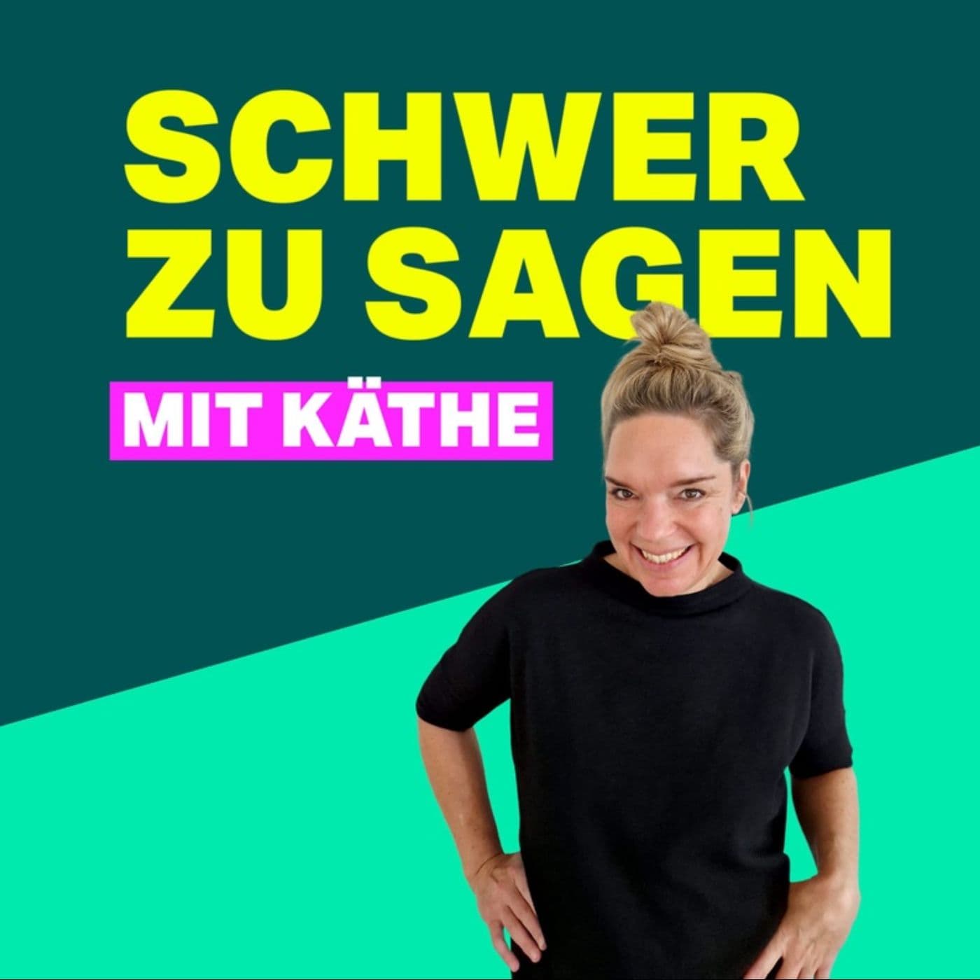 Schwer zu sagen mit Käthe - Podcasts