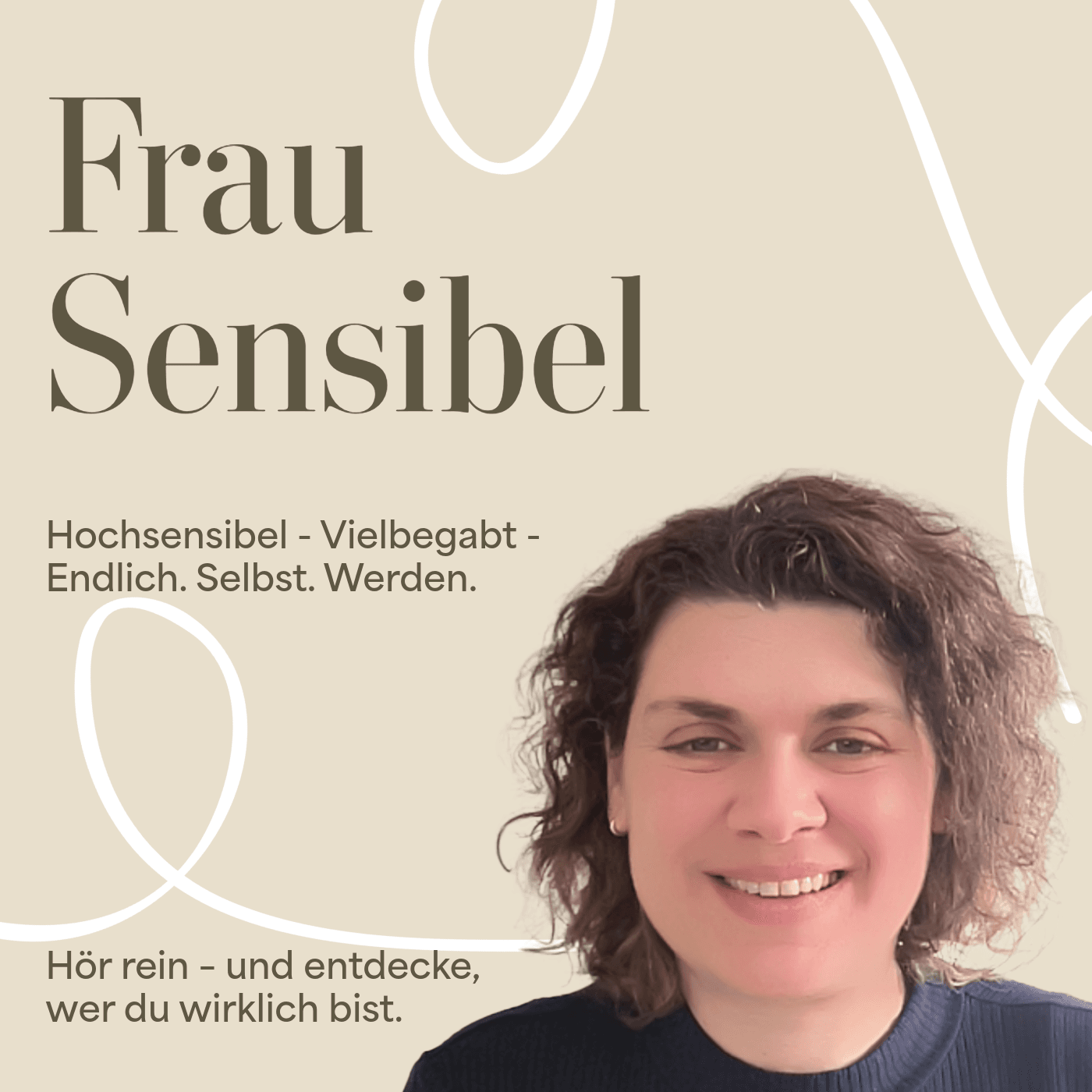 Hochsensibel - Vielbegabt - Endlich. Selbst. Werden. - Podcasts