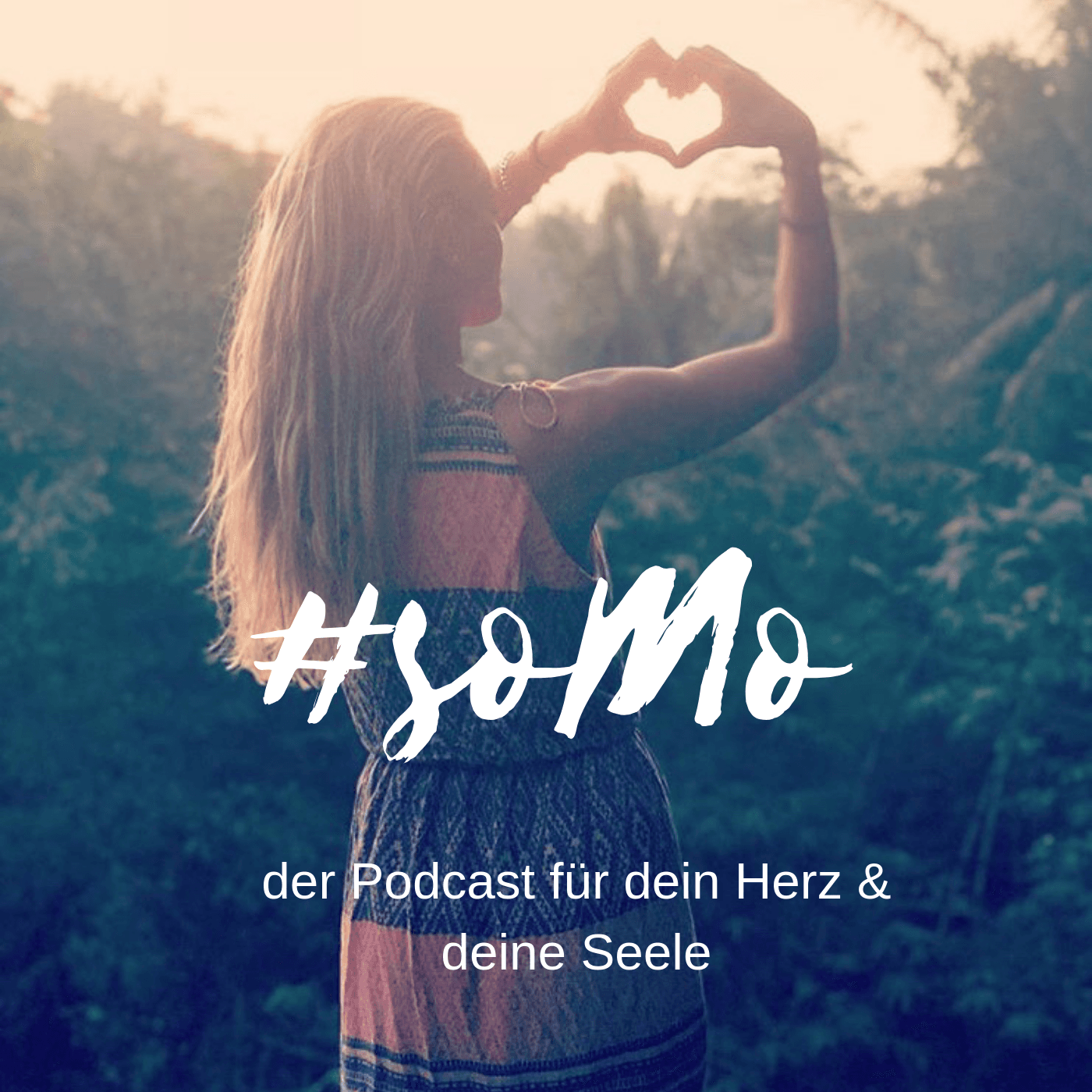 #soMo - der Podcast für dein Herz & deine Seele - Podcasts