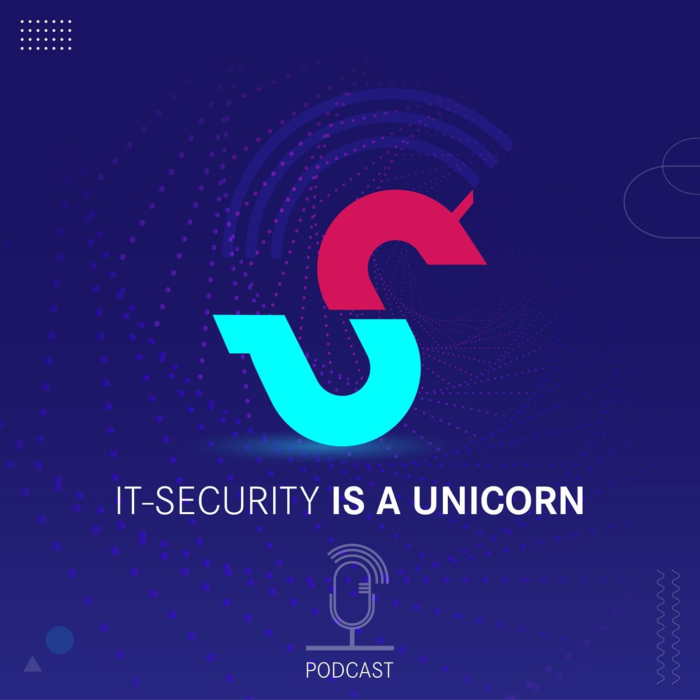 IT-Security is a Unicorn | für digitale Führungskräfte - Podcasts