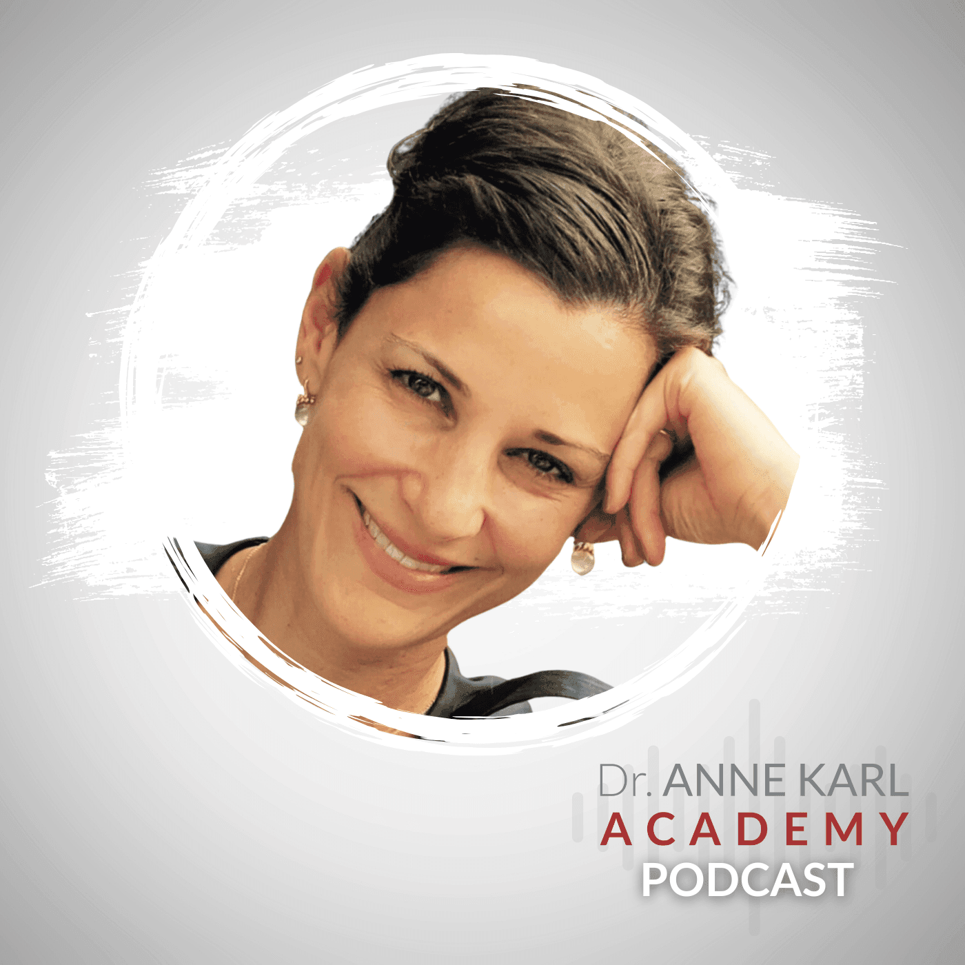 Dr. Anne Karl Academy - Podcasts