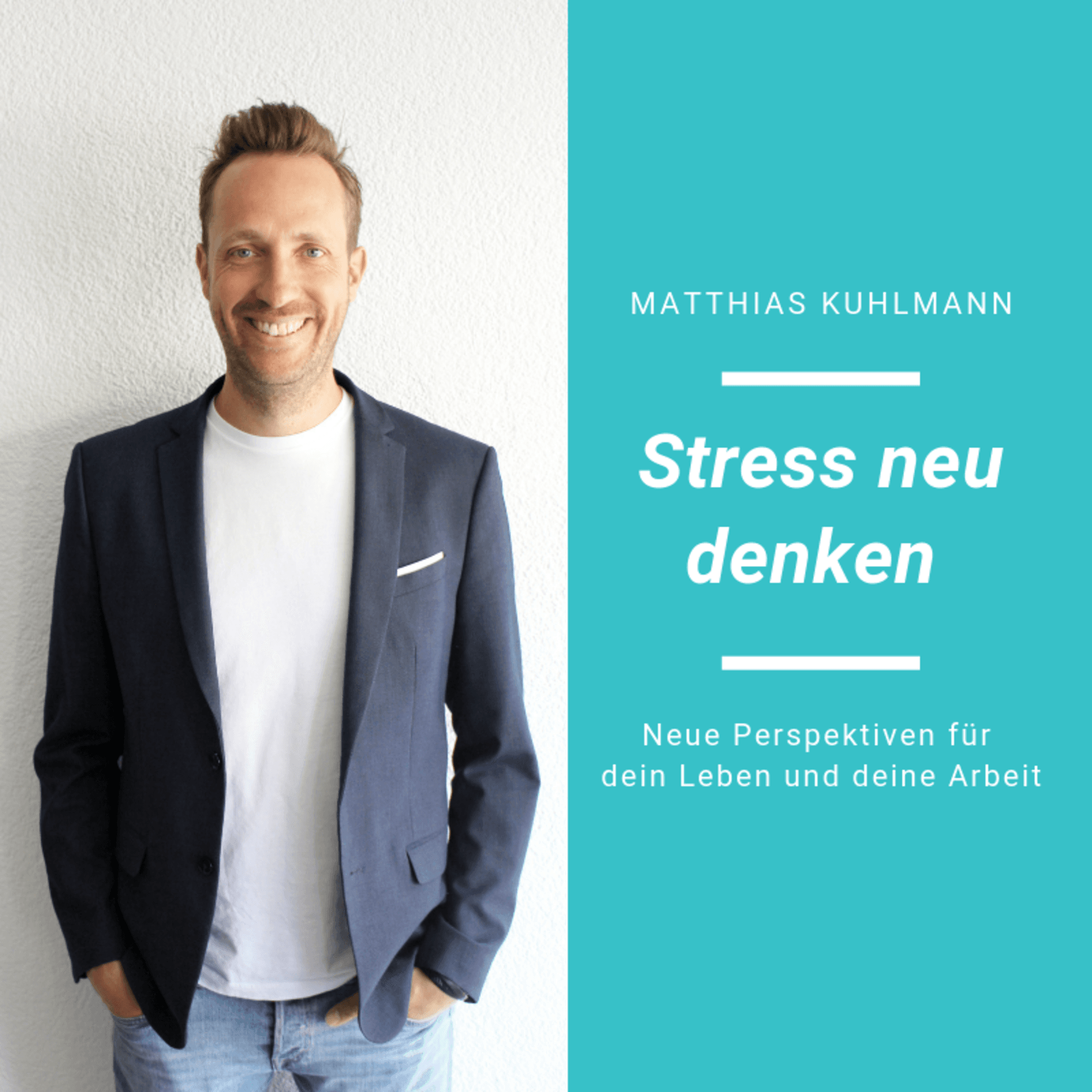 Stress neu denken - Podcasts