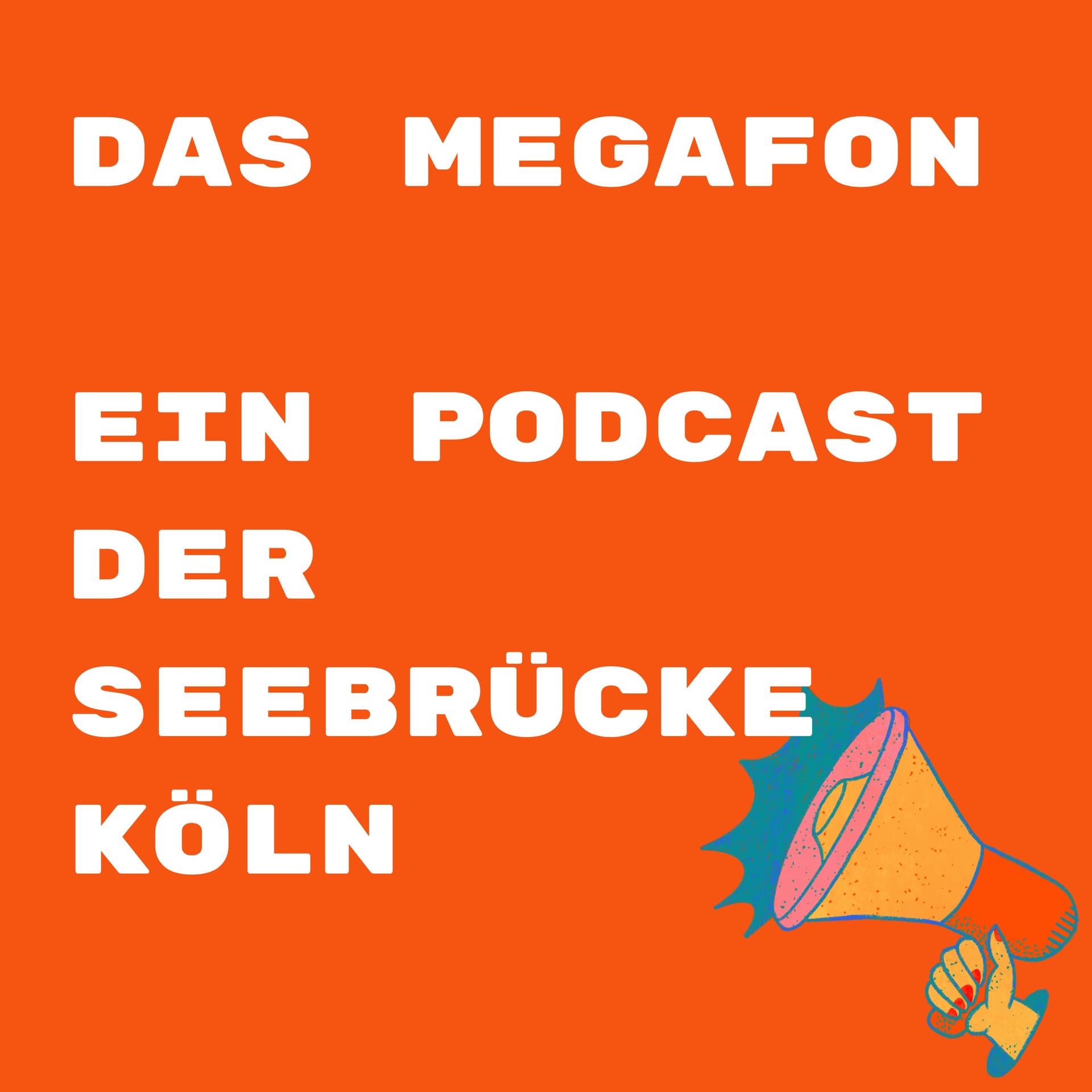 Das Megafon - ein Podcast der Seebrücke Köln - Podcasts